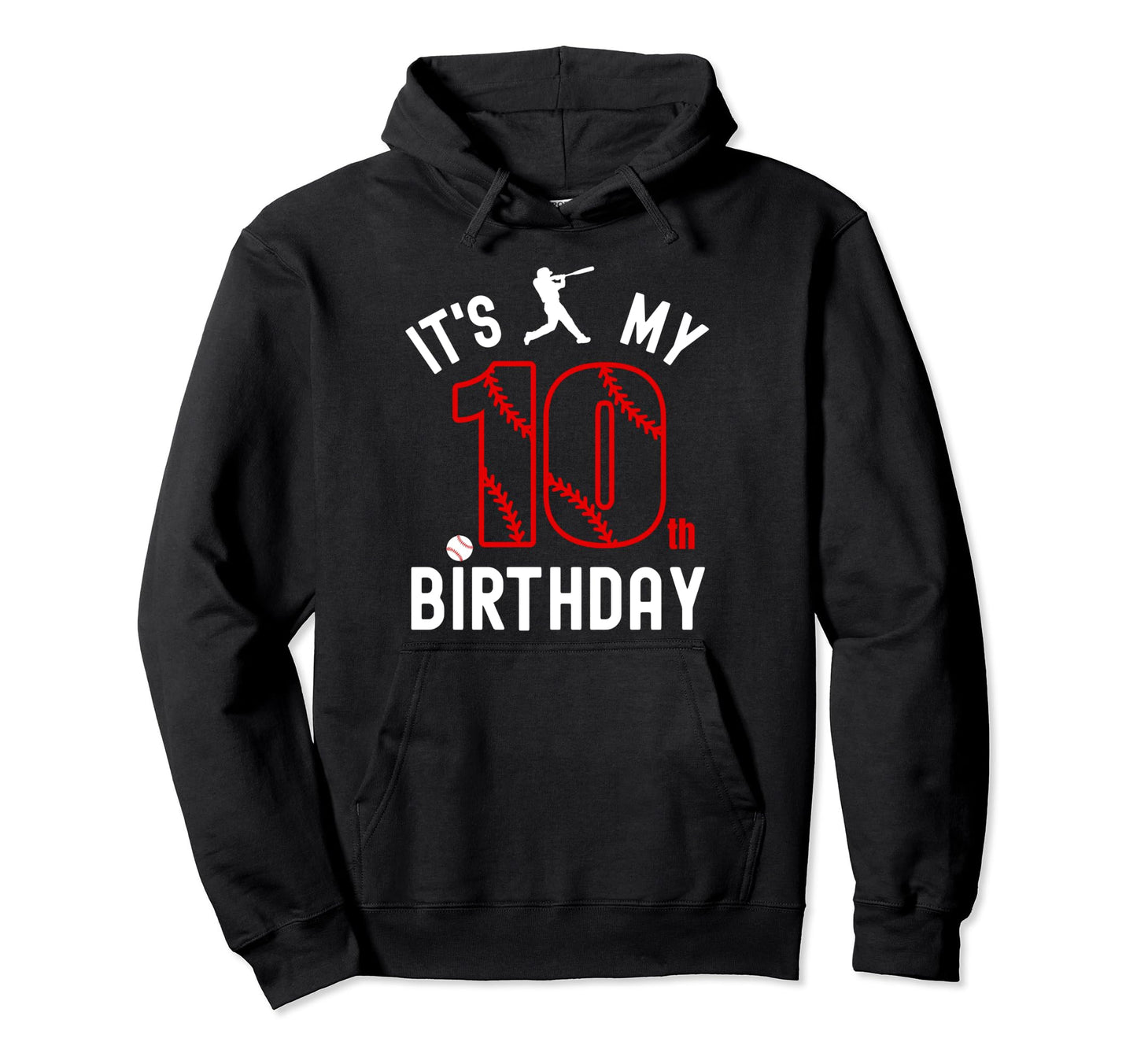 10 Year Old Happy Birthday Its My 10Th Hoodie - Graphic Print for Adults - T-Shirt, Sweatshirt, Hoodie