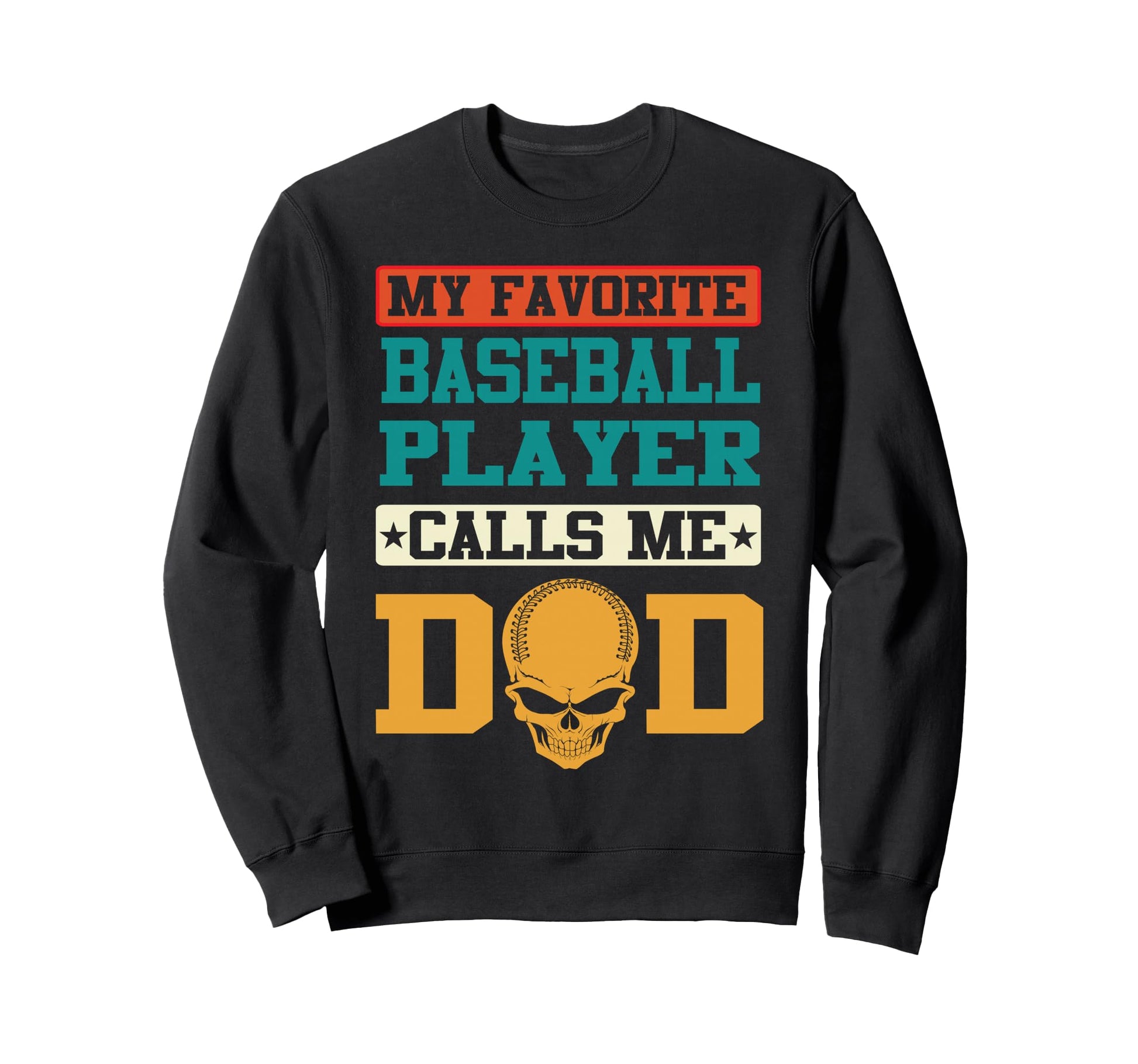 My Favorite Baseball Player Calls Me Sweatshirt - Graphic Print for Adults - T-Shirt, Sweatshirt, Hoodie