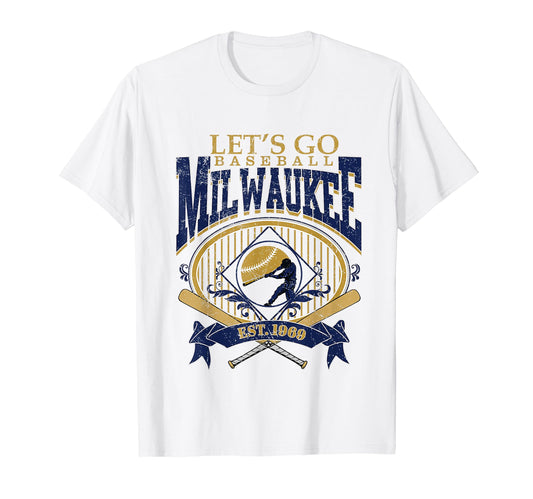 Baseball Lets Go Baseball Milwaukee T-Shirt - Custom Art Print Unisex - T-Shirt, Sweatshirt, Hoodie