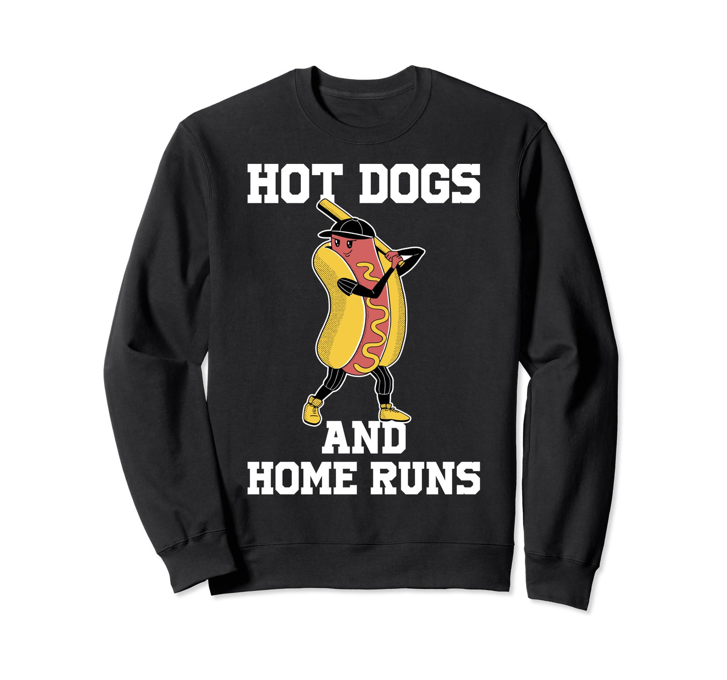Hot Dogs And Home Runs Sweatshirt - Fun Novelty Design for Adults - T-Shirt, Sweatshirt, Hoodie