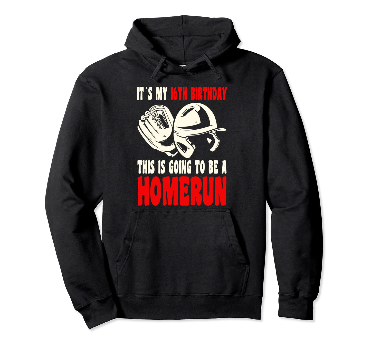16 Year Old Happy 16Th Birthday Baseball Hoodie - Novelty Apparel Unisex - T-Shirt, Sweatshirt, Hoodie