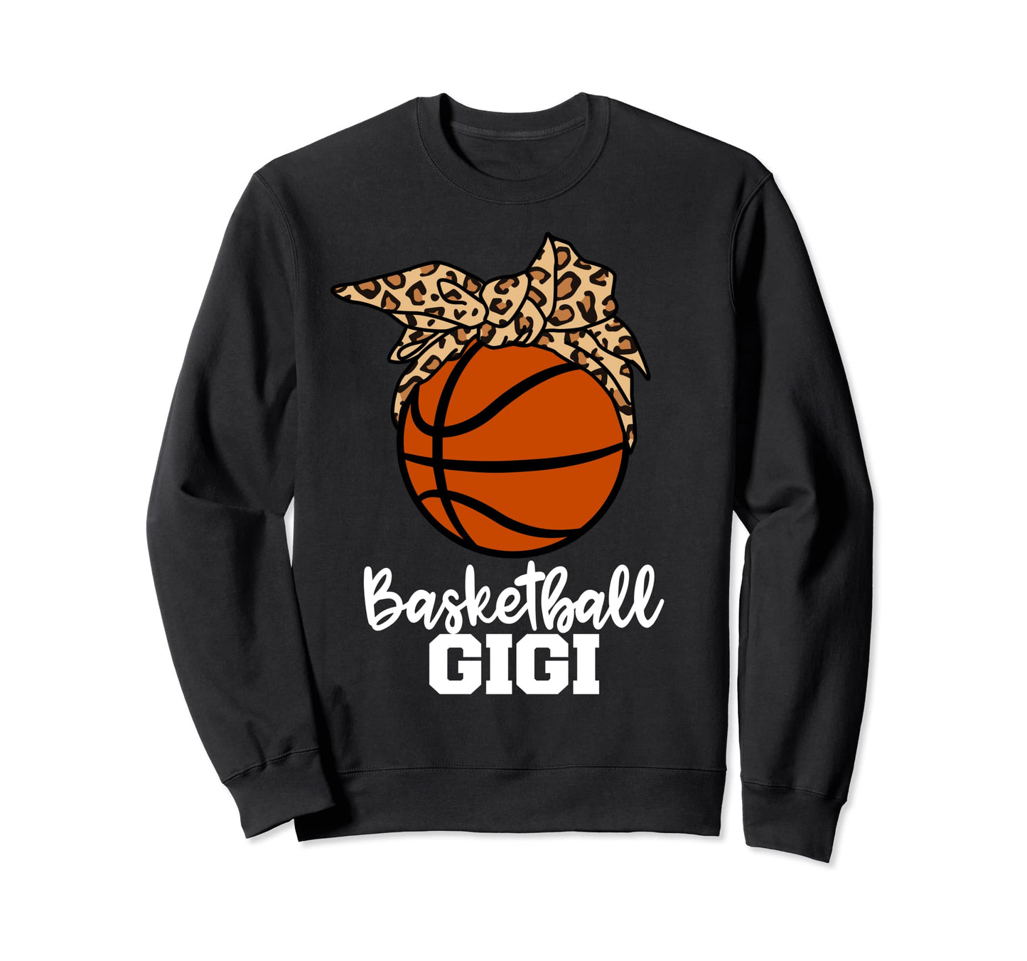 Basketball Gigi Funny Basketball Sweatshirt - Novelty Apparel for Adults - T-Shirt, Sweatshirt, Hoodie