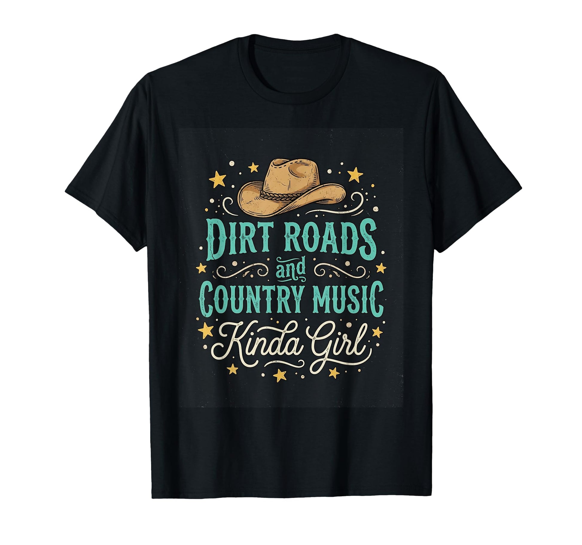 Dirt Roads And Country Music Kinda T-Shirt - Fun Novelty Design Unisex - T-Shirt, Sweatshirt, Hoodie