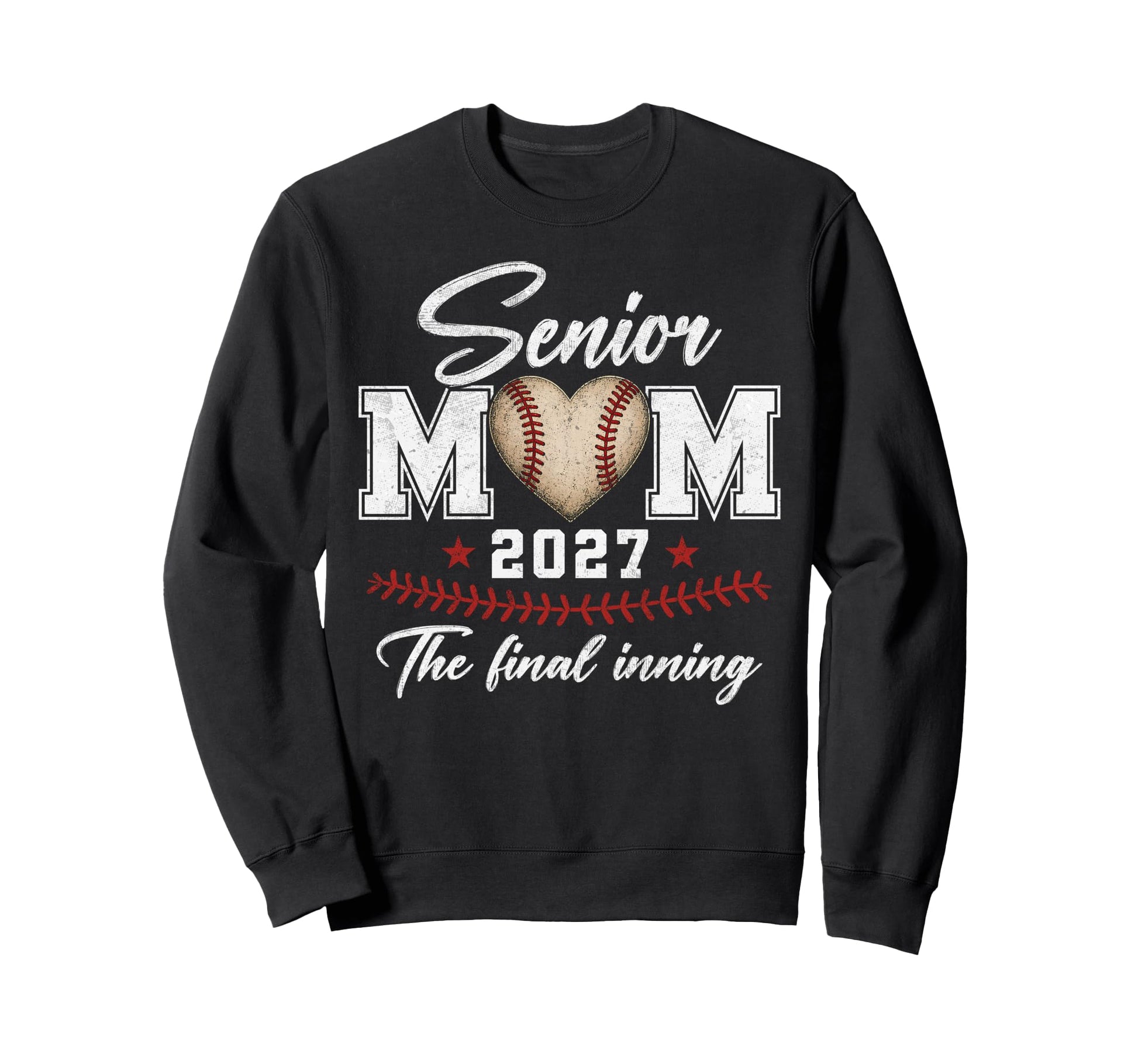Baseball Senior Mom 2027 Final Inning Sweatshirt - Graphic Print Unisex - T-Shirt, Sweatshirt, Hoodie