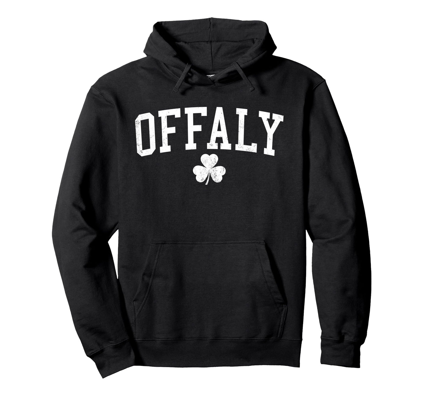Offaly Ireland St Patricks Day Hoodie - Fun Novelty Design Men Women - T-Shirt, Sweatshirt, Hoodie