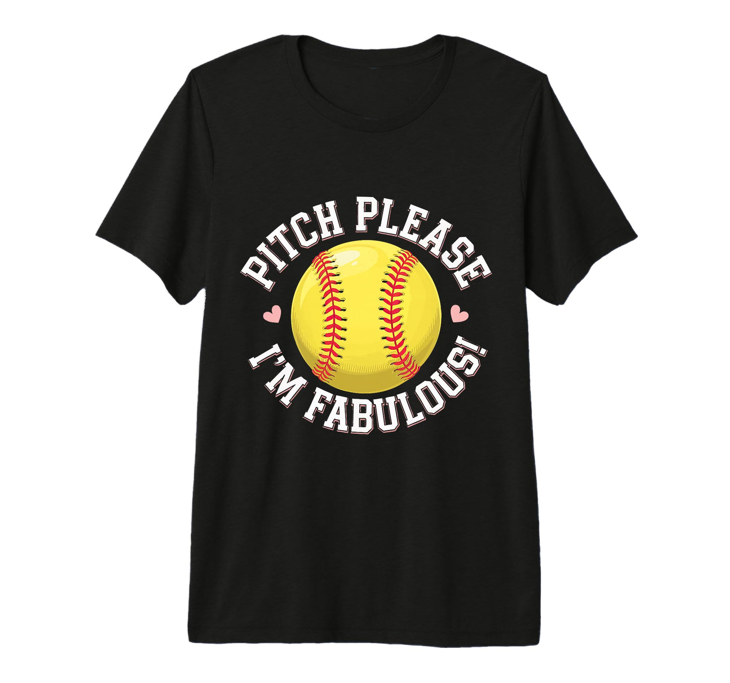 Softball Pitch Please Im Fabulous Tri T-Shirt - Aesthetic Graphic Unisex - T-Shirt, Sweatshirt, Hoodie