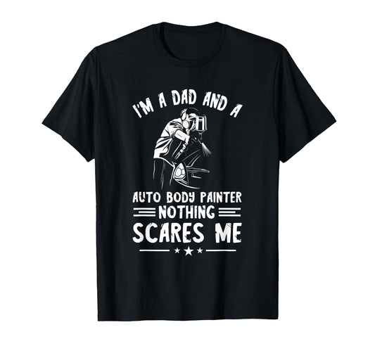 Auto Body Painter Im Dad T-Shirt - Fun Novelty Design for Adults - T-Shirt, Sweatshirt, Hoodie