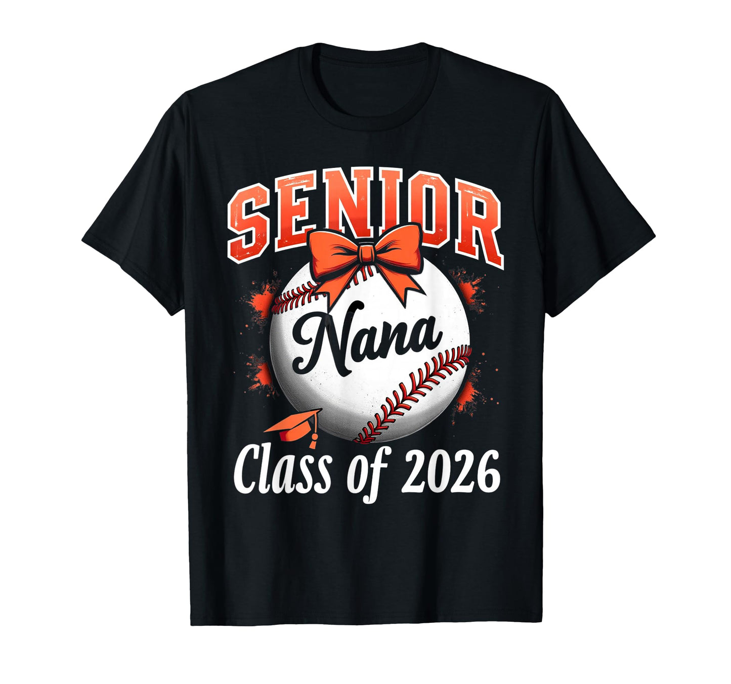 Senior Nana 2026 Baseball Mama T-Shirt - Custom Art Print Men Women - T-Shirt, Sweatshirt, Hoodie