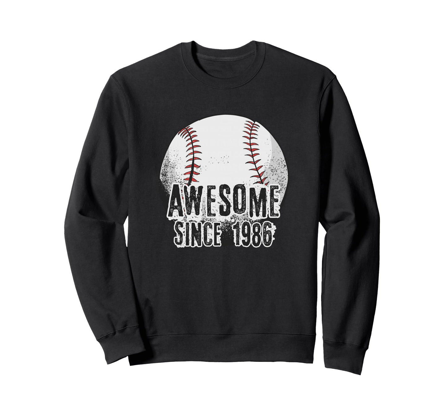 Awesome Since 1986 40 Year Old Baseball Sweatshirt - Unique Graphic Unisex - T-Shirt, Sweatshirt, Hoodie