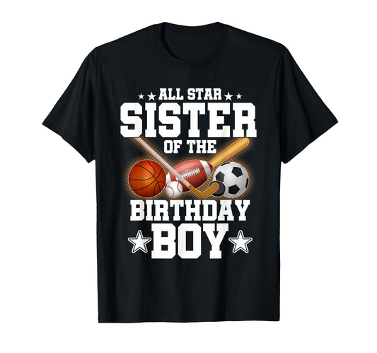 All Star Sister Birthday Basketball T-Shirt - Minimalist Print Unisex - T-Shirt, Sweatshirt, Hoodie