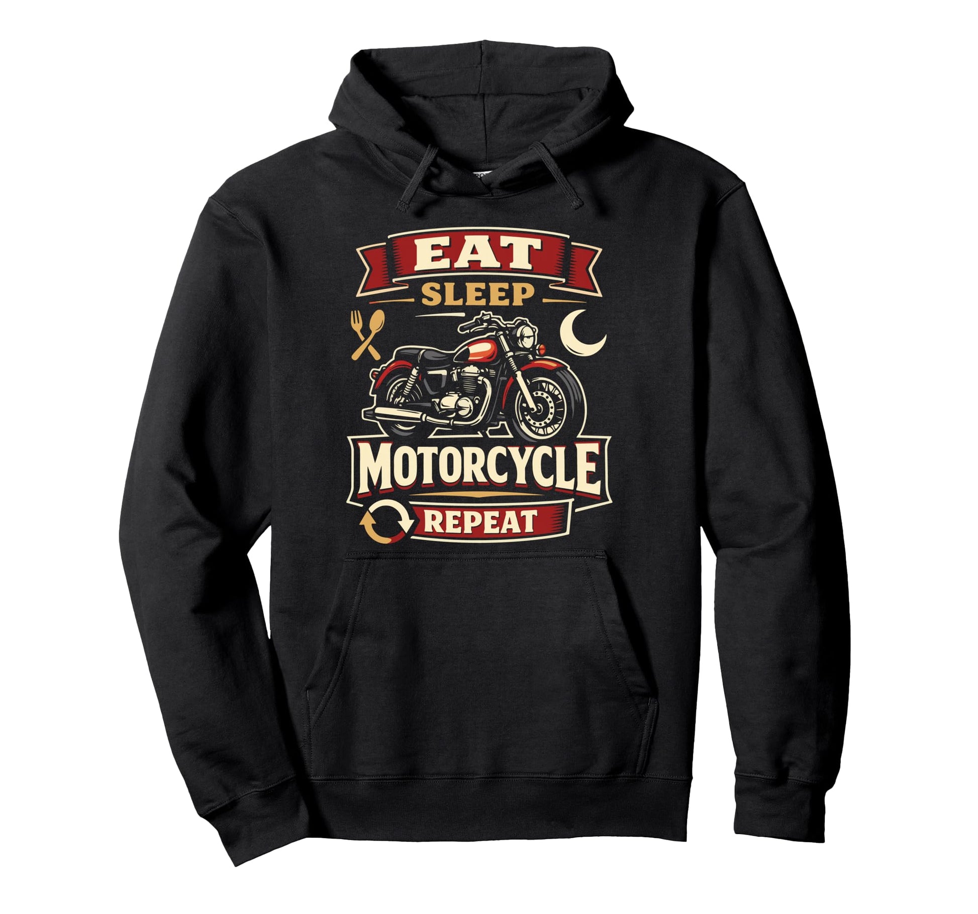 Motorcycle Biker Eat Sleep Motorcycle Hoodie - Casual Everyday Wear Unisex - T-Shirt, Sweatshirt, Hoodie