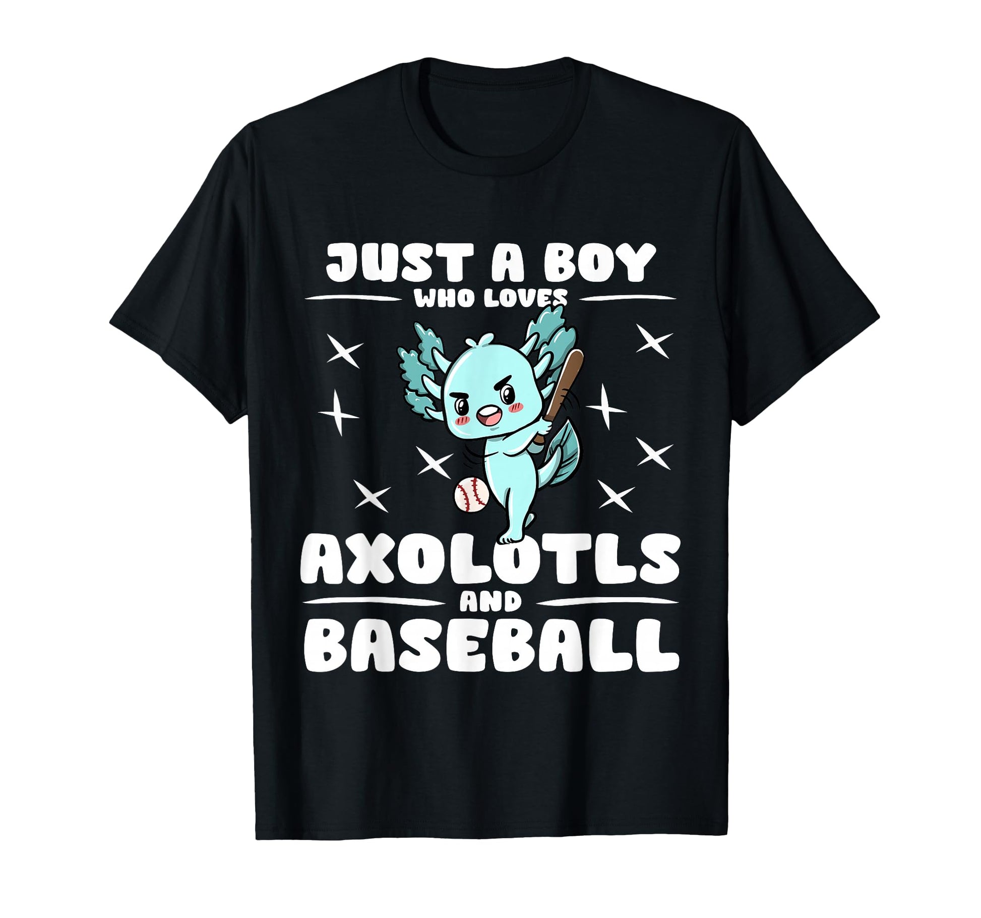Just Who Loves Axolotls And Baseball T-Shirt - Graphic Print for Adults - T-Shirt, Sweatshirt, Hoodie