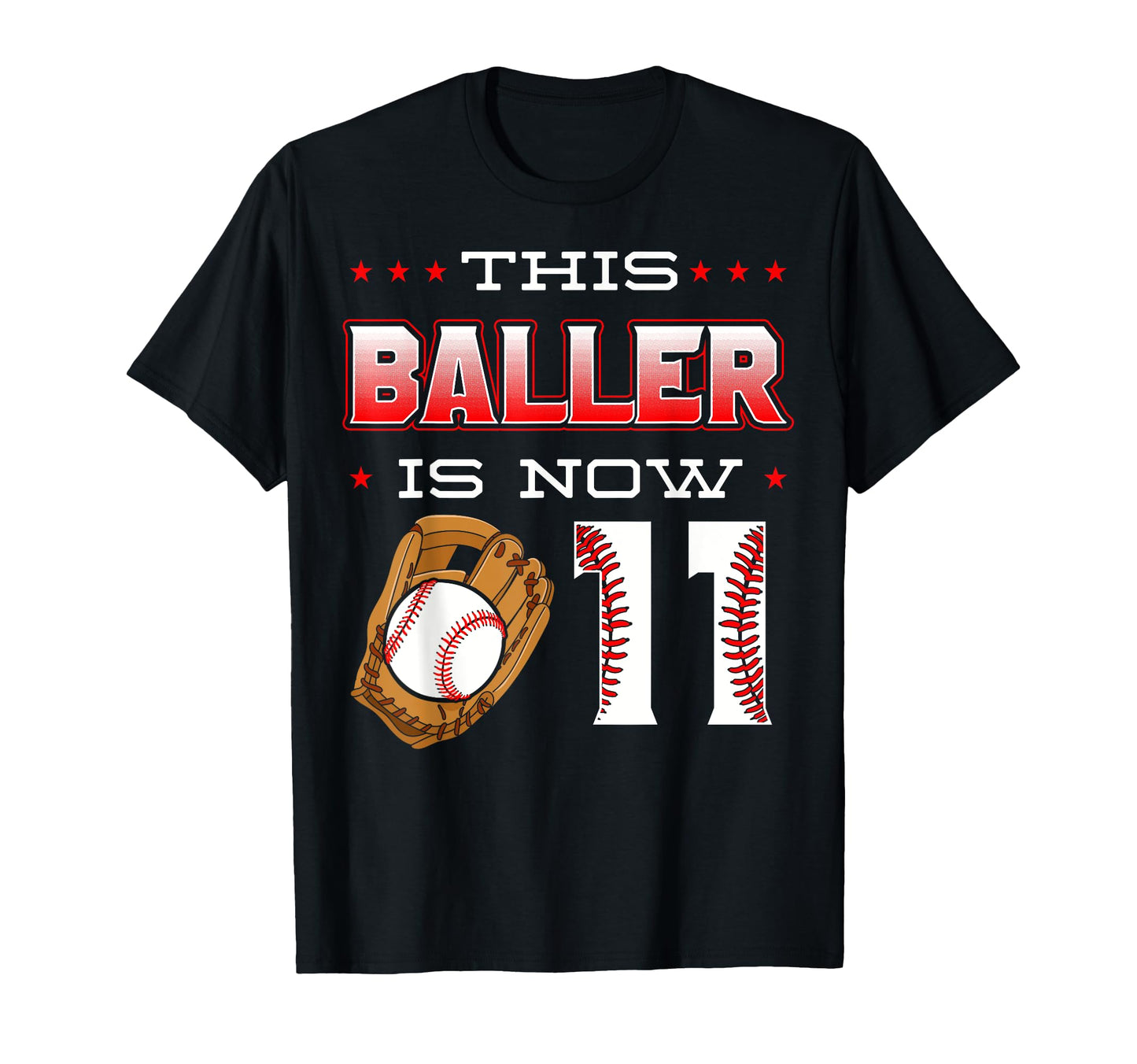 This Baller Is Now 11 Baseball T-Shirt - Fun Novelty Design for Adults - T-Shirt, Sweatshirt, Hoodie