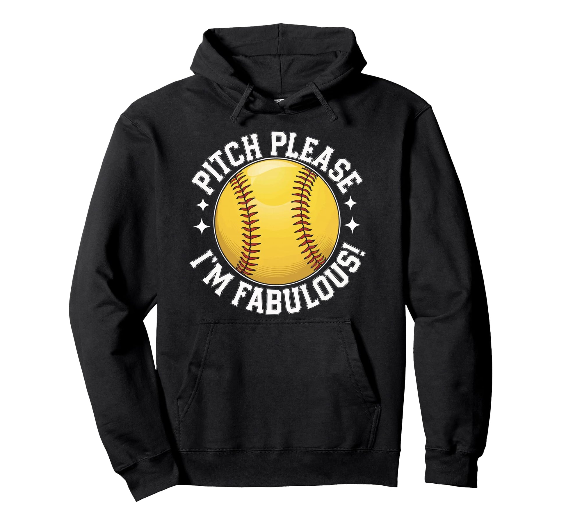Softball Pitch Please Im Fabulous Hoodie - Graphic Print Unisex - T-Shirt, Sweatshirt, Hoodie