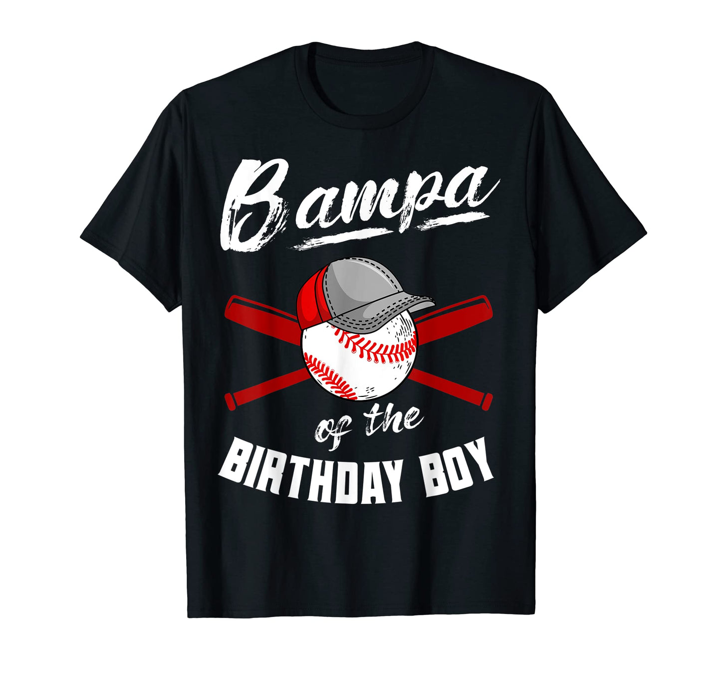 Bampa Birthday Baseball Bday Party T-Shirt - Streetwear Style Unisex - T-Shirt, Sweatshirt, Hoodie