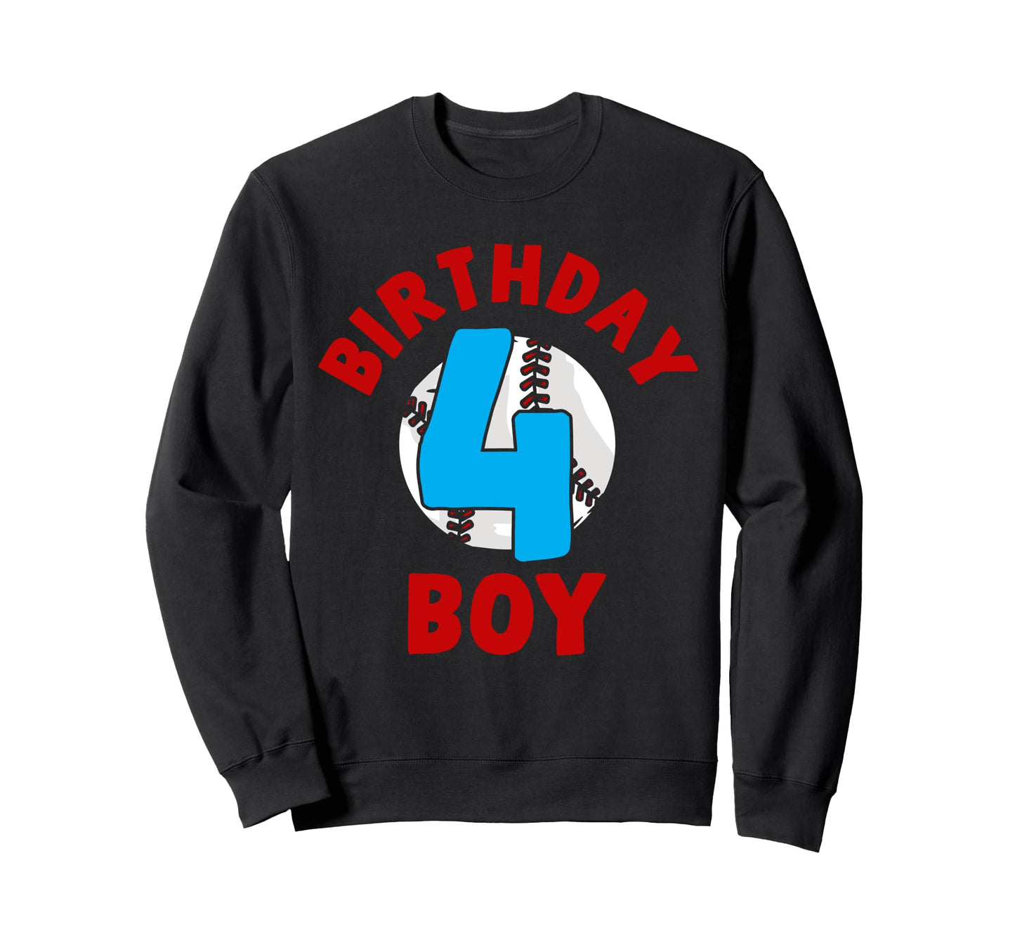 4Th Birthday Baseball Birthday Four Sweatshirt - Graphic Print for Adults - T-Shirt, Sweatshirt, Hoodie