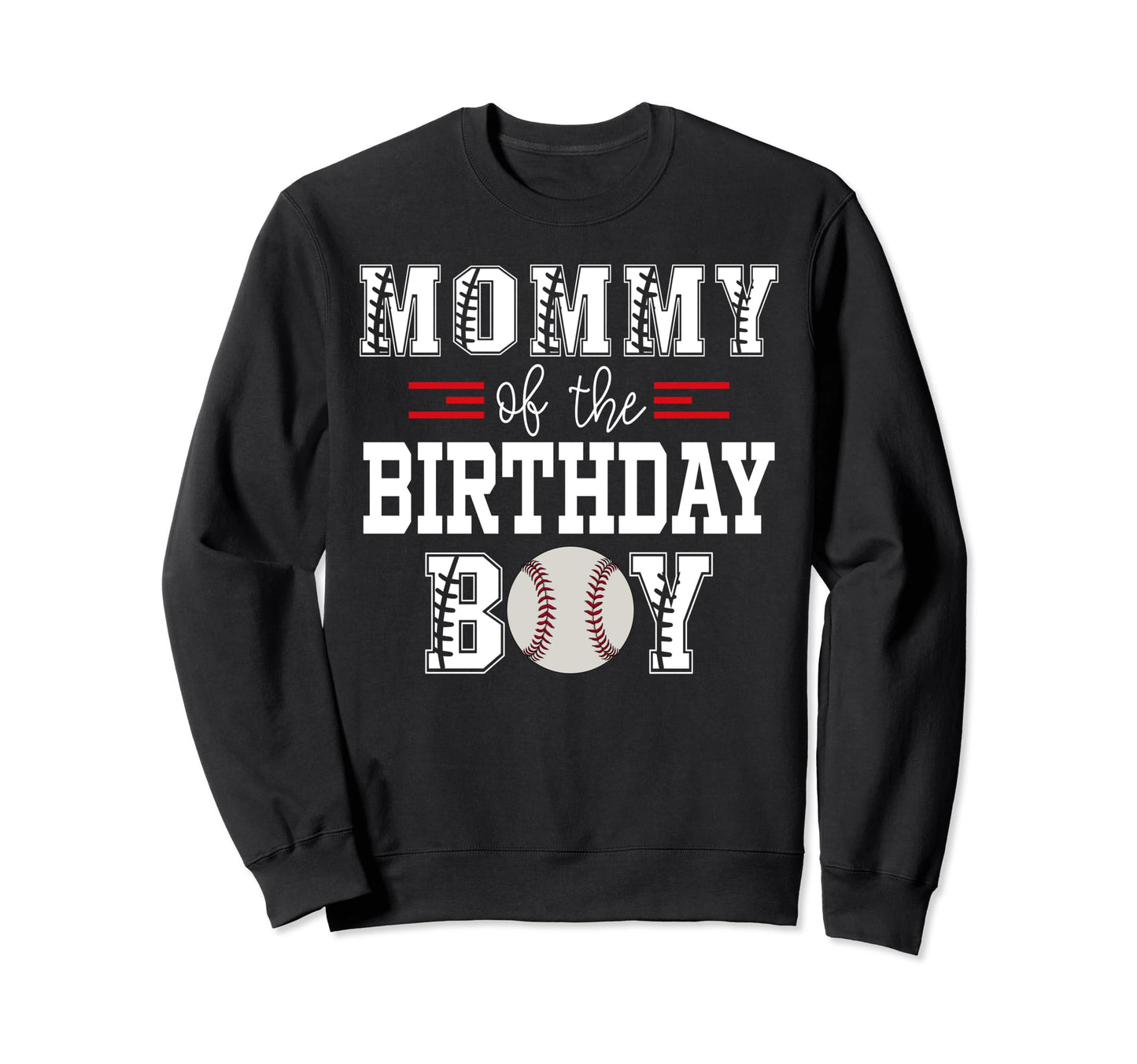 Mommy Birthday Baseball Lover First Sweatshirt - Trendy Graphic for Adults - T-Shirt, Sweatshirt, Hoodie