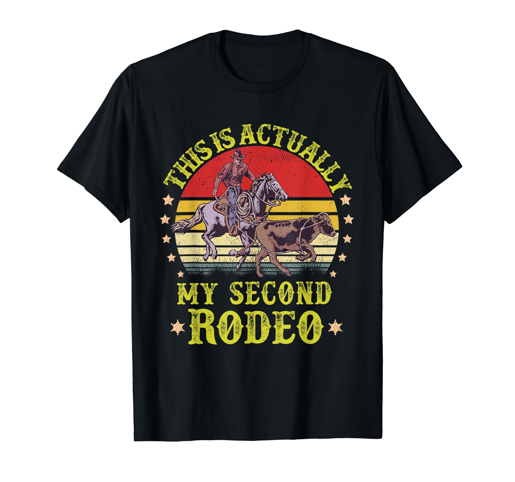 This Is Actually My Second Rodeo Cowboy T-Shirt - Minimalist Print Unisex - T-Shirt, Sweatshirt, Hoodie