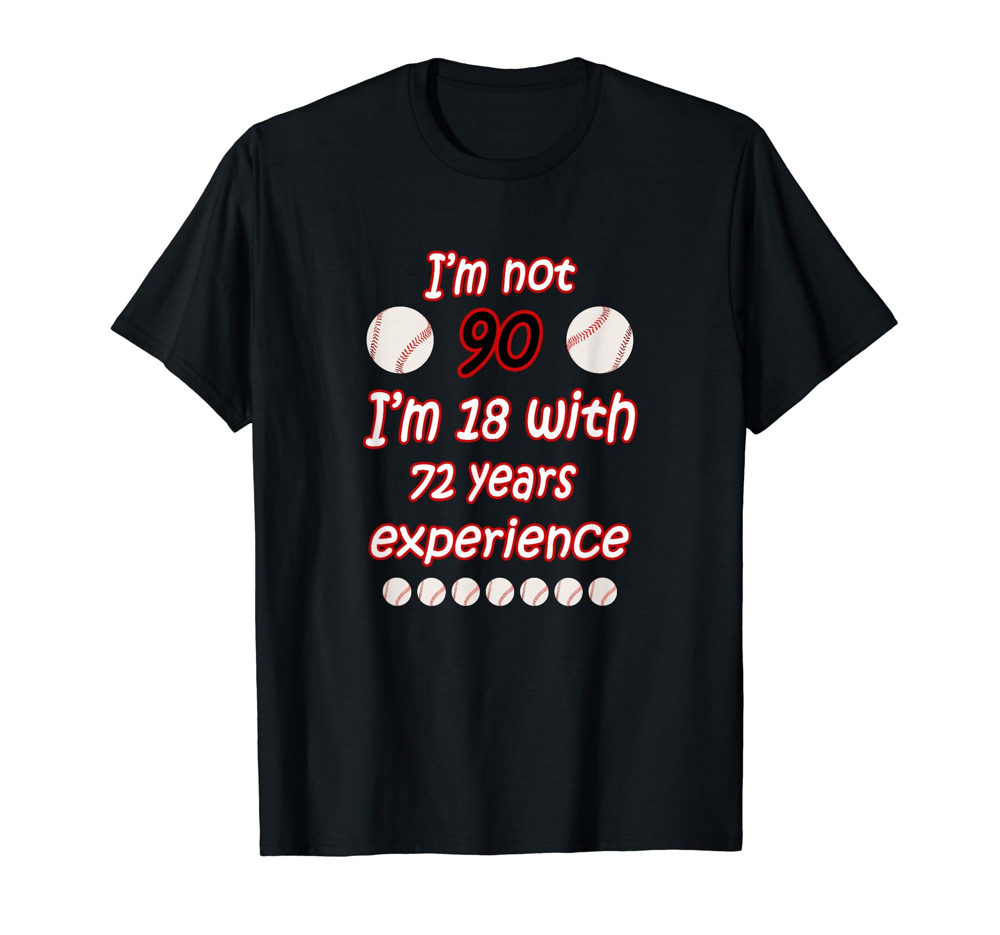 Birthday Mens Baseball Funny 90Th T-Shirt - Fun Novelty Design for Adults - T-Shirt, Sweatshirt, Hoodie