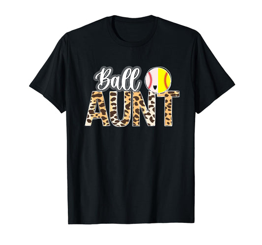 Ball Aunt Leopard Softball Baseball Aunt T-Shirt - Graphic Print Unisex - T-Shirt, Sweatshirt, Hoodie