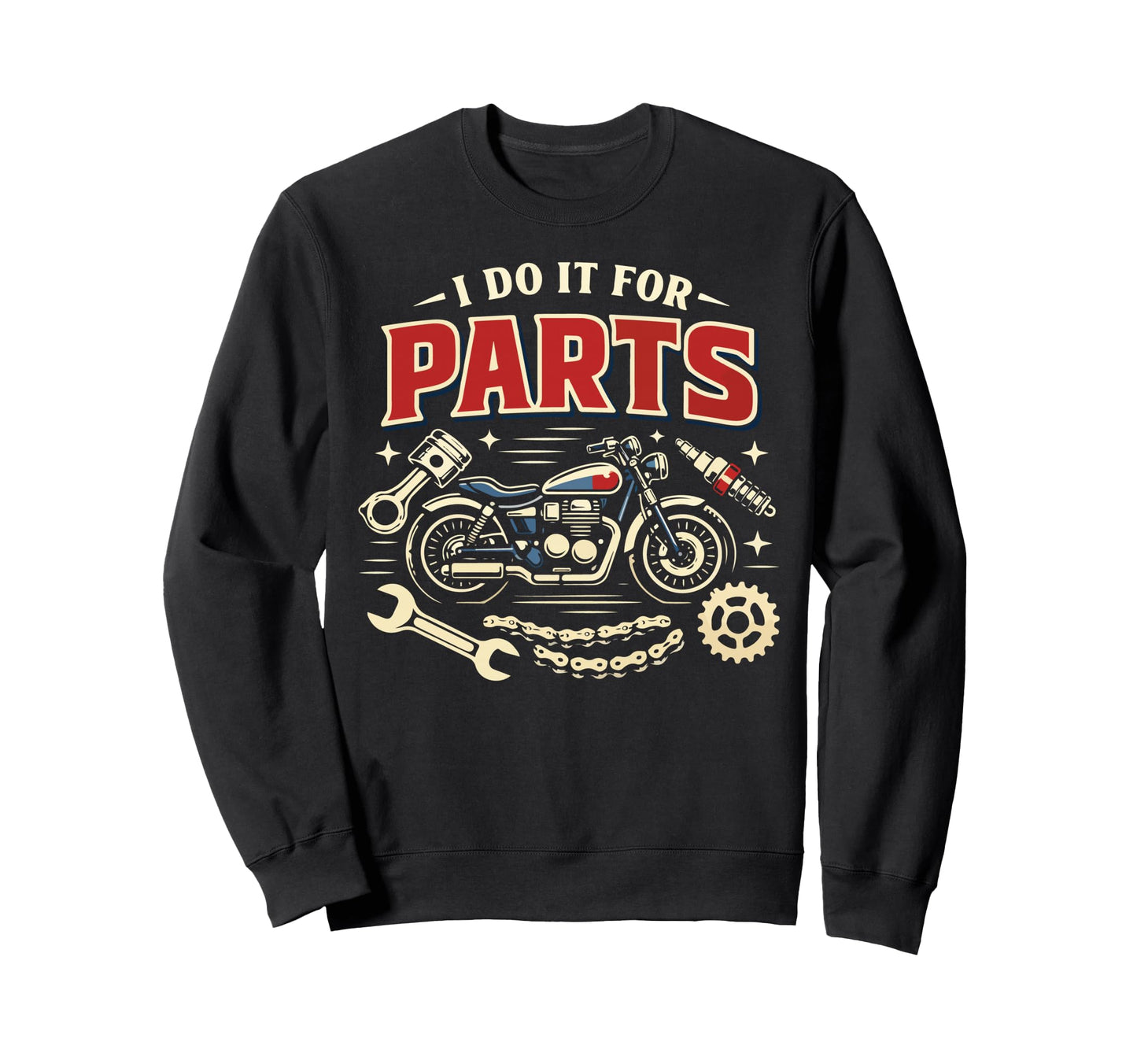 Motorcycle Biker I Do It Parts Sweatshirt - Minimalist Print Men Women - T-Shirt, Sweatshirt, Hoodie