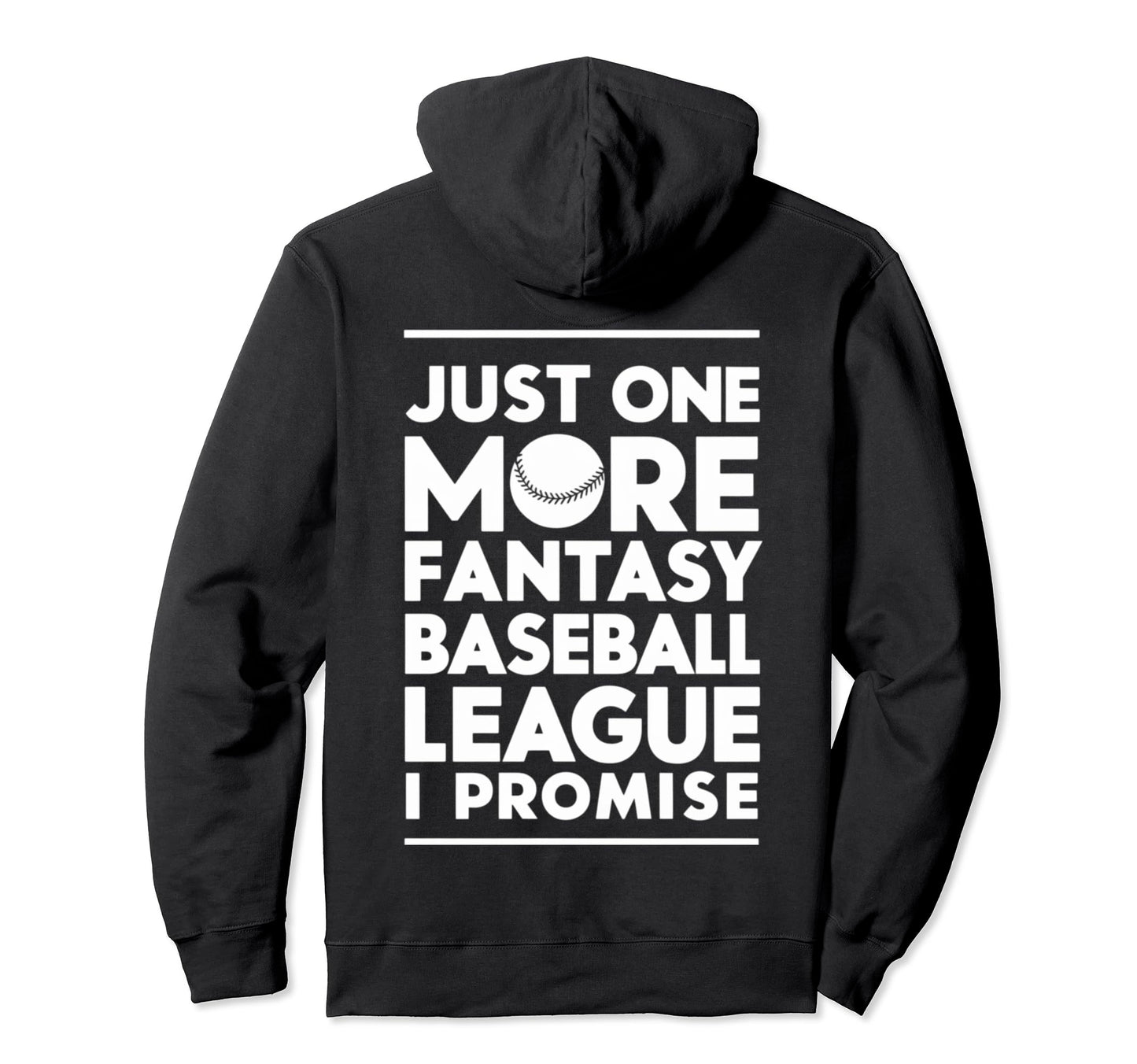 Just One More Fantasy Baseball League Hoodie - Minimalist Print Men Women - T-Shirt, Sweatshirt, Hoodie