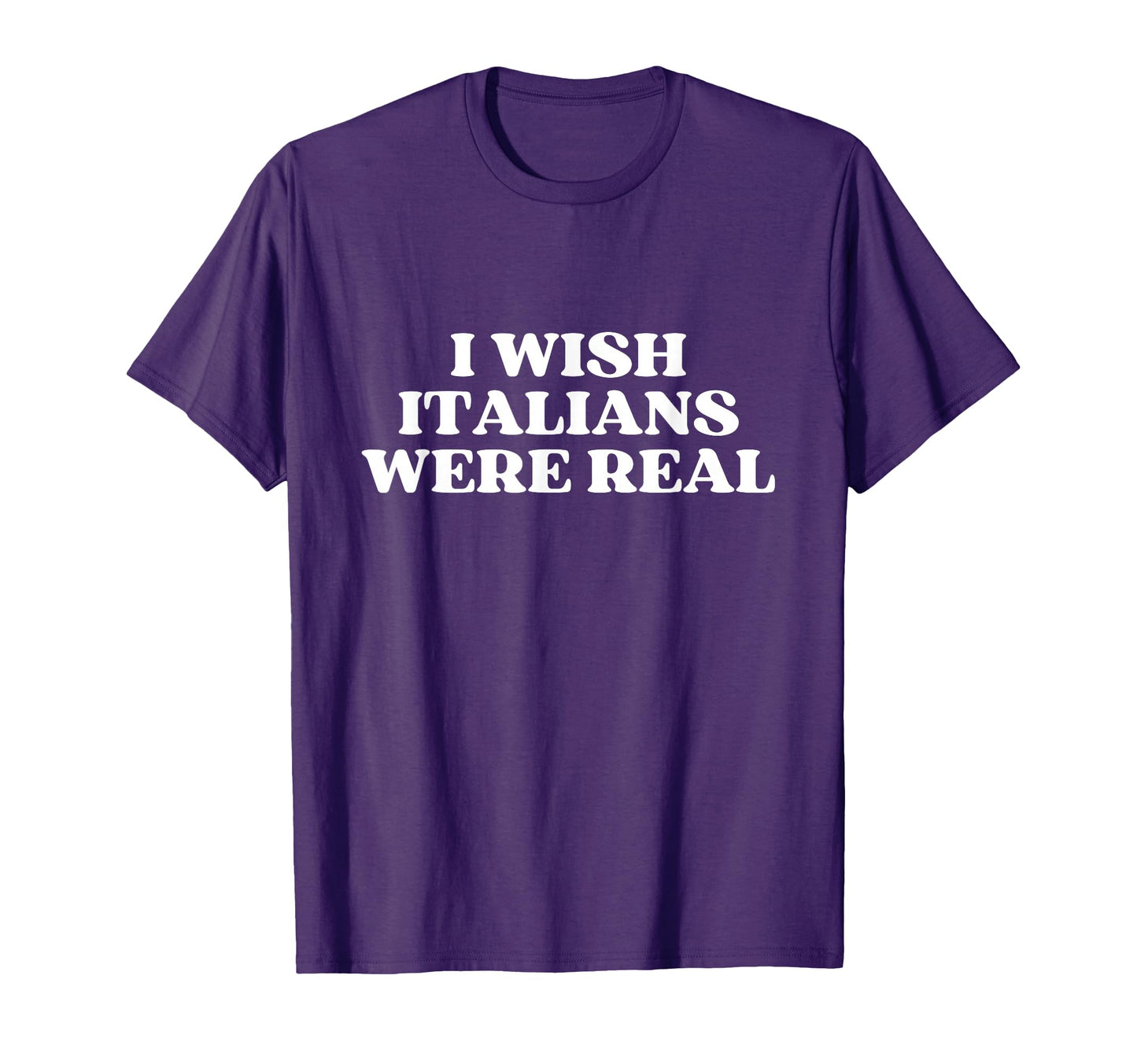I Wish Italians Were Real Y2K Aesthetic T-Shirt - Trendy Graphic for Adults - T-Shirt, Sweatshirt, Hoodie