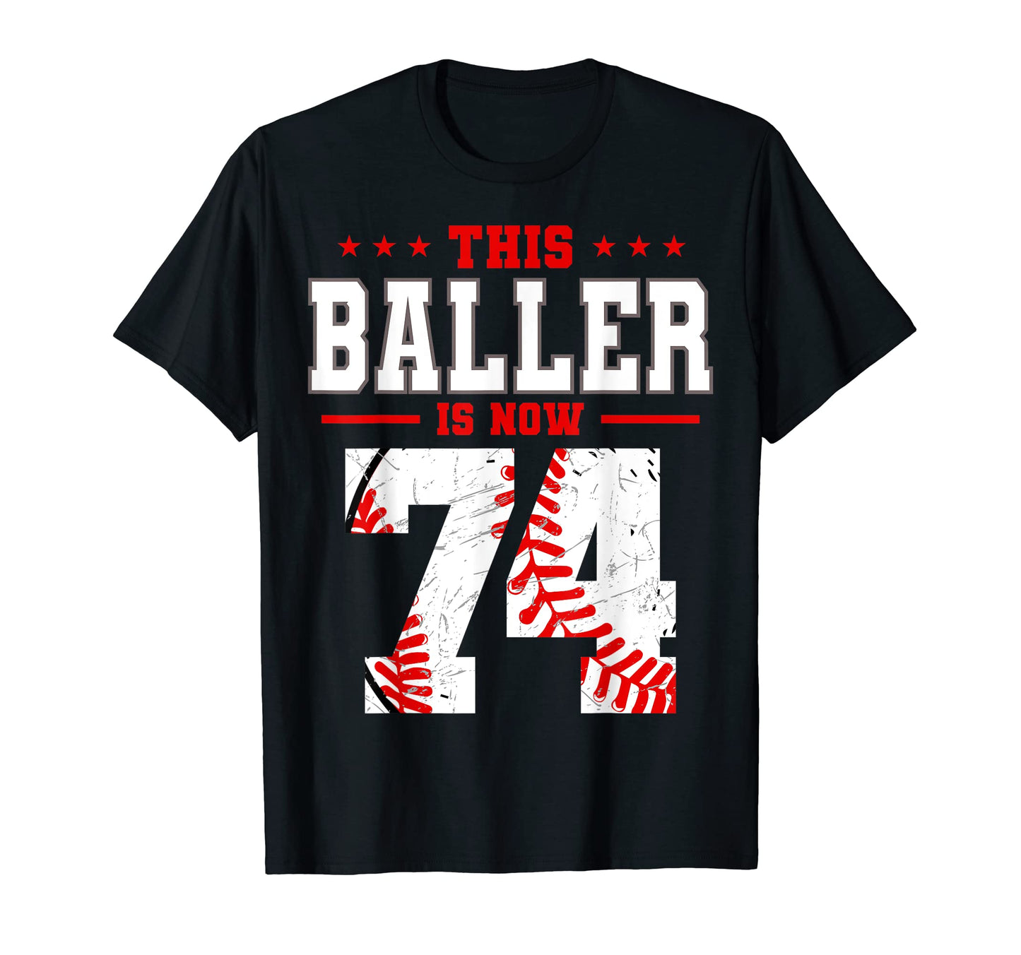 This Baller Is Now 74 Birthday T-Shirt - Unique Graphic for Adults - T-Shirt, Sweatshirt, Hoodie