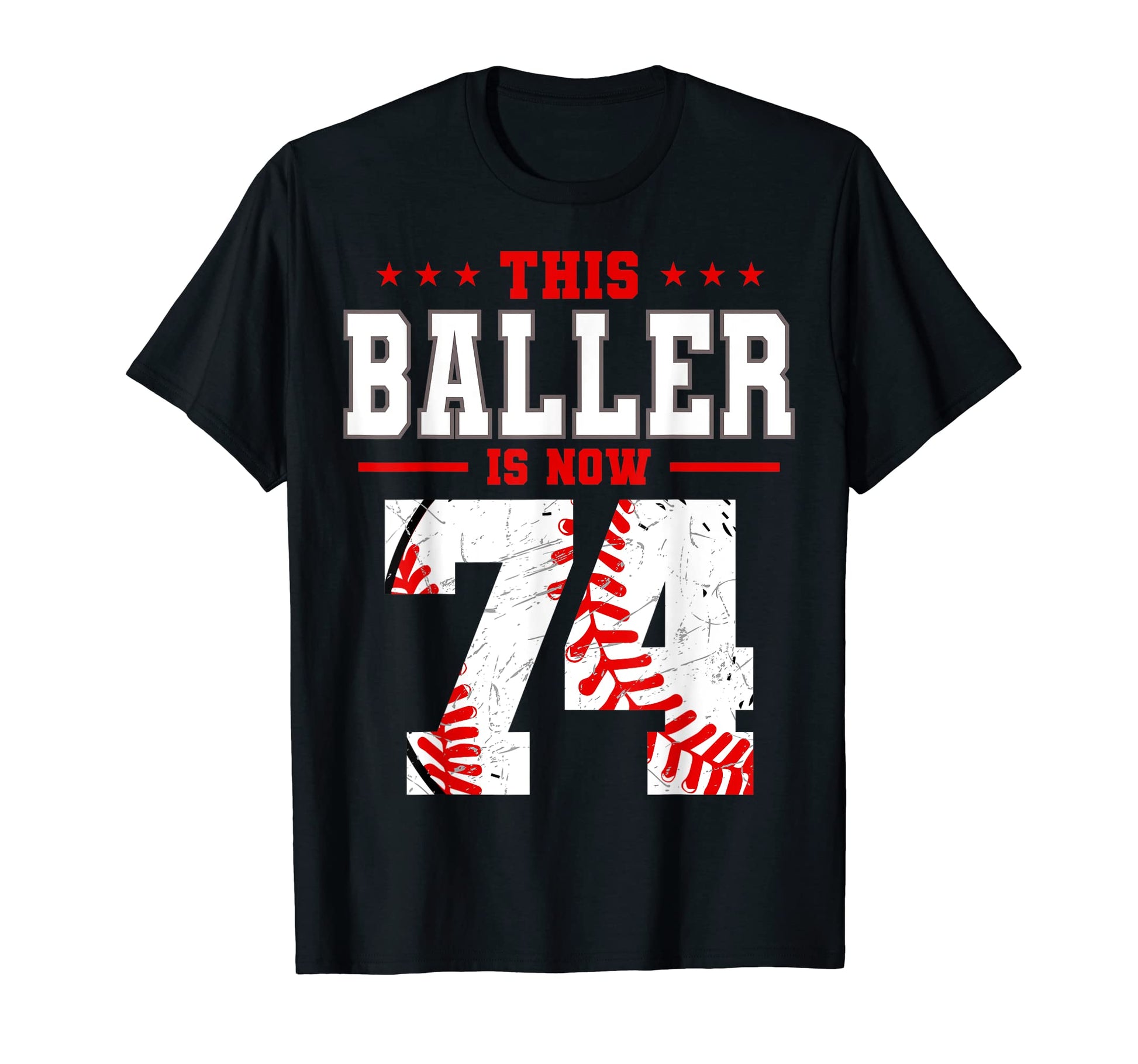 This Baller Is Now 74 Birthday T-Shirt - Unique Graphic for Adults - T-Shirt, Sweatshirt, Hoodie