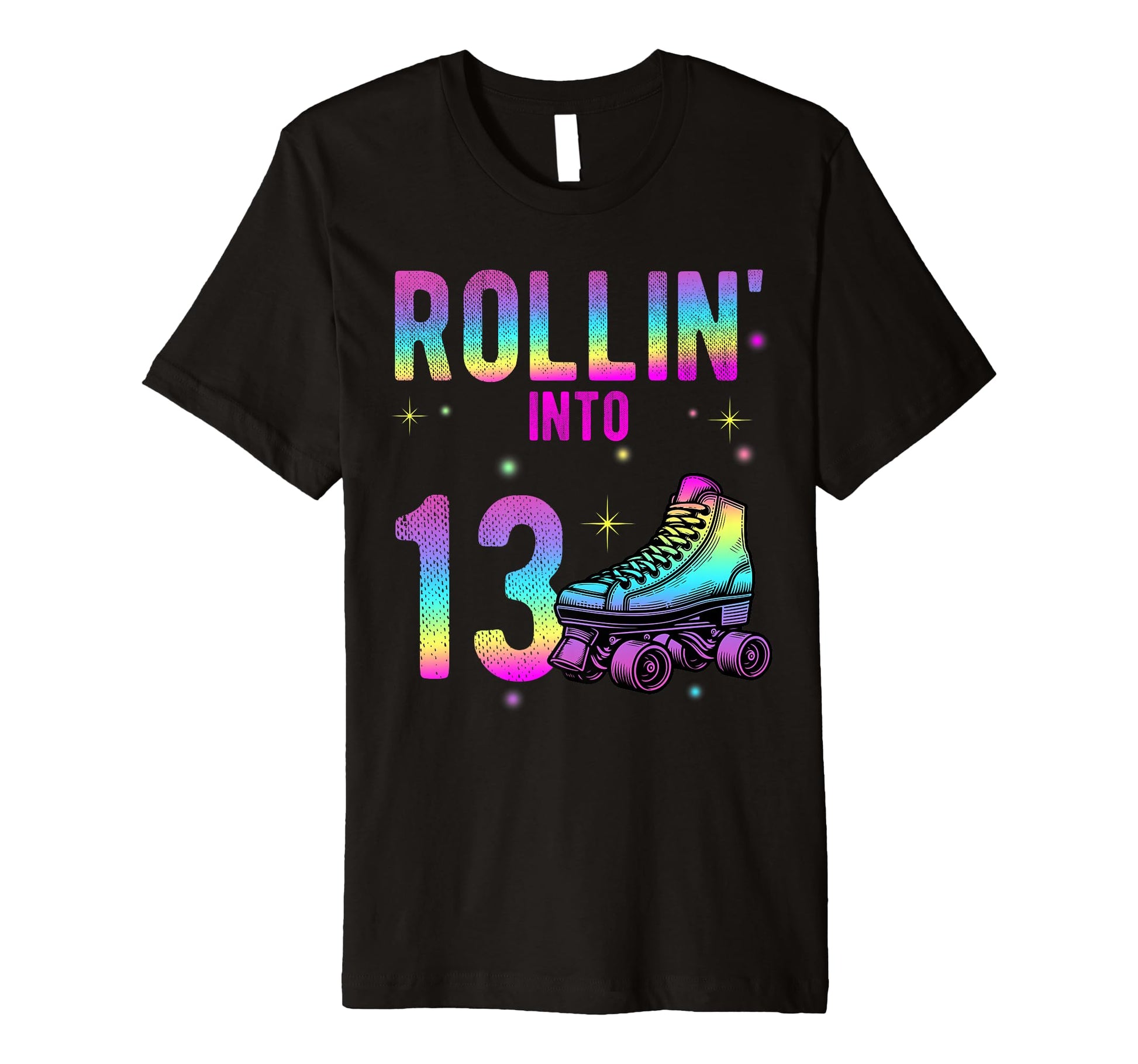 Rollin Into 13Th Birthday Roller T-Shirt - Fun Novelty Design Men Women - T-Shirt, Sweatshirt, Hoodie