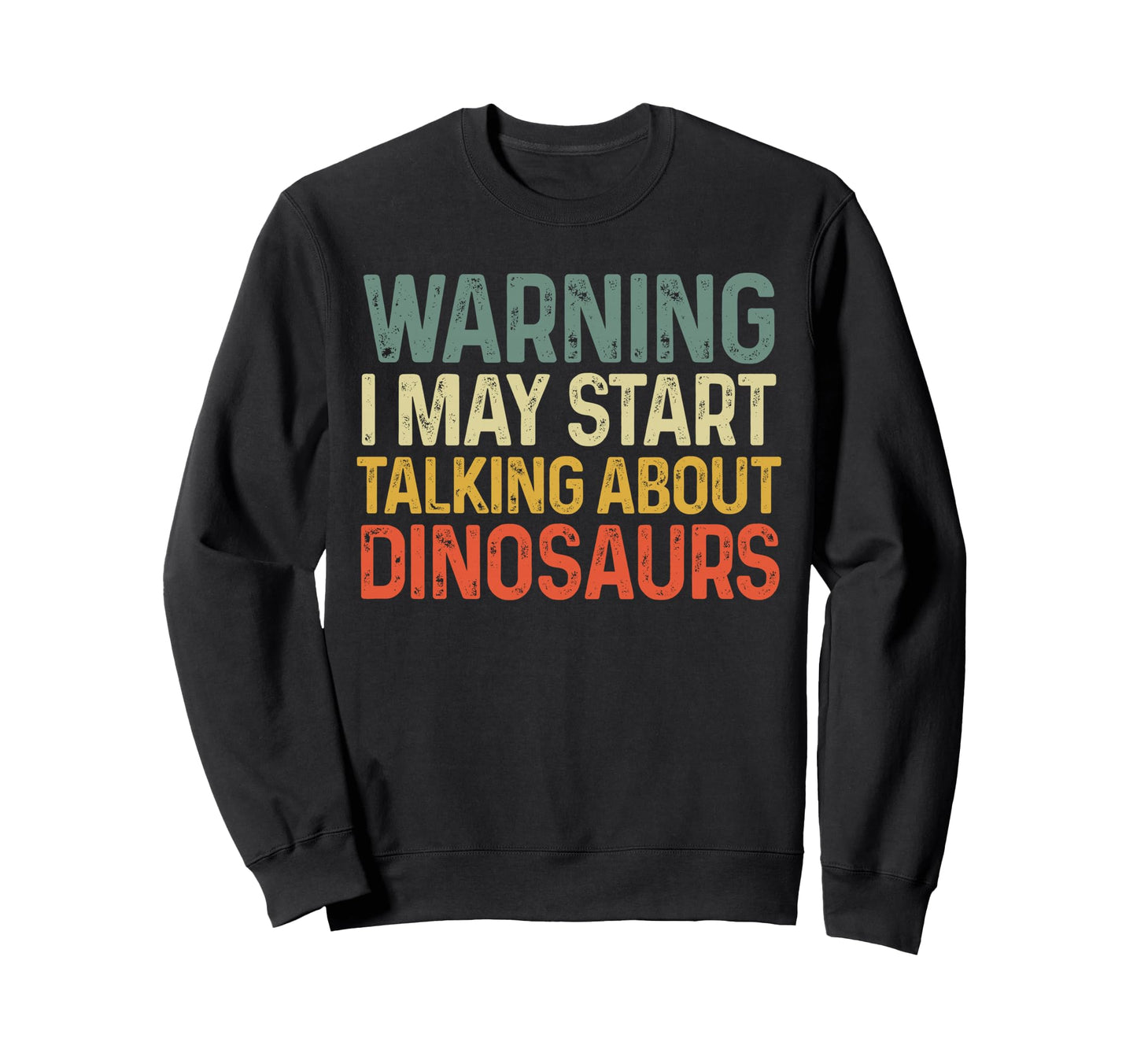 Warning I May Start Talking About Sweatshirt - Custom Art Print for Adults - T-Shirt, Sweatshirt, Hoodie