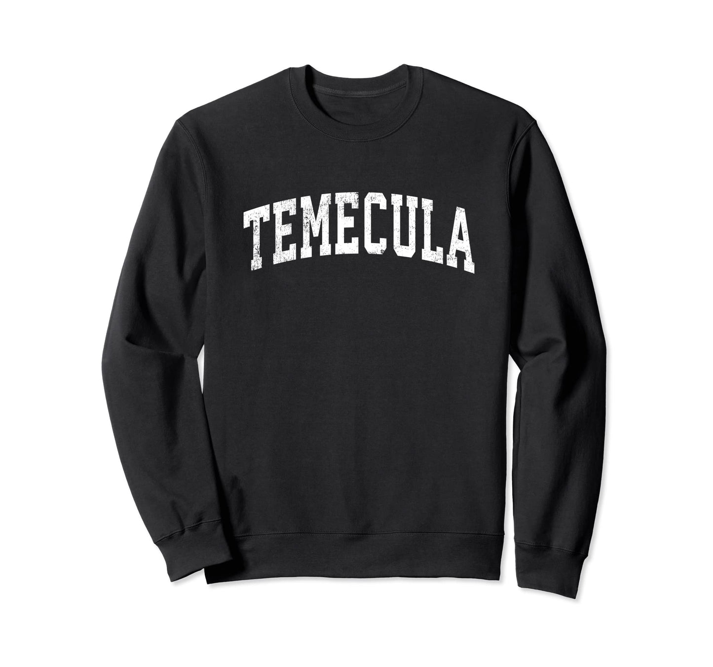 Temecula California Ca Varsity Sweatshirt - Fun Novelty Design Unisex - T-Shirt, Sweatshirt, Hoodie