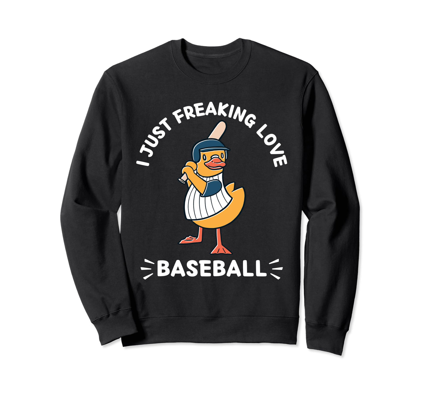 Kawaii Duck I Just Freaking Love Sweatshirt - Streetwear Style Men Women - T-Shirt, Sweatshirt, Hoodie