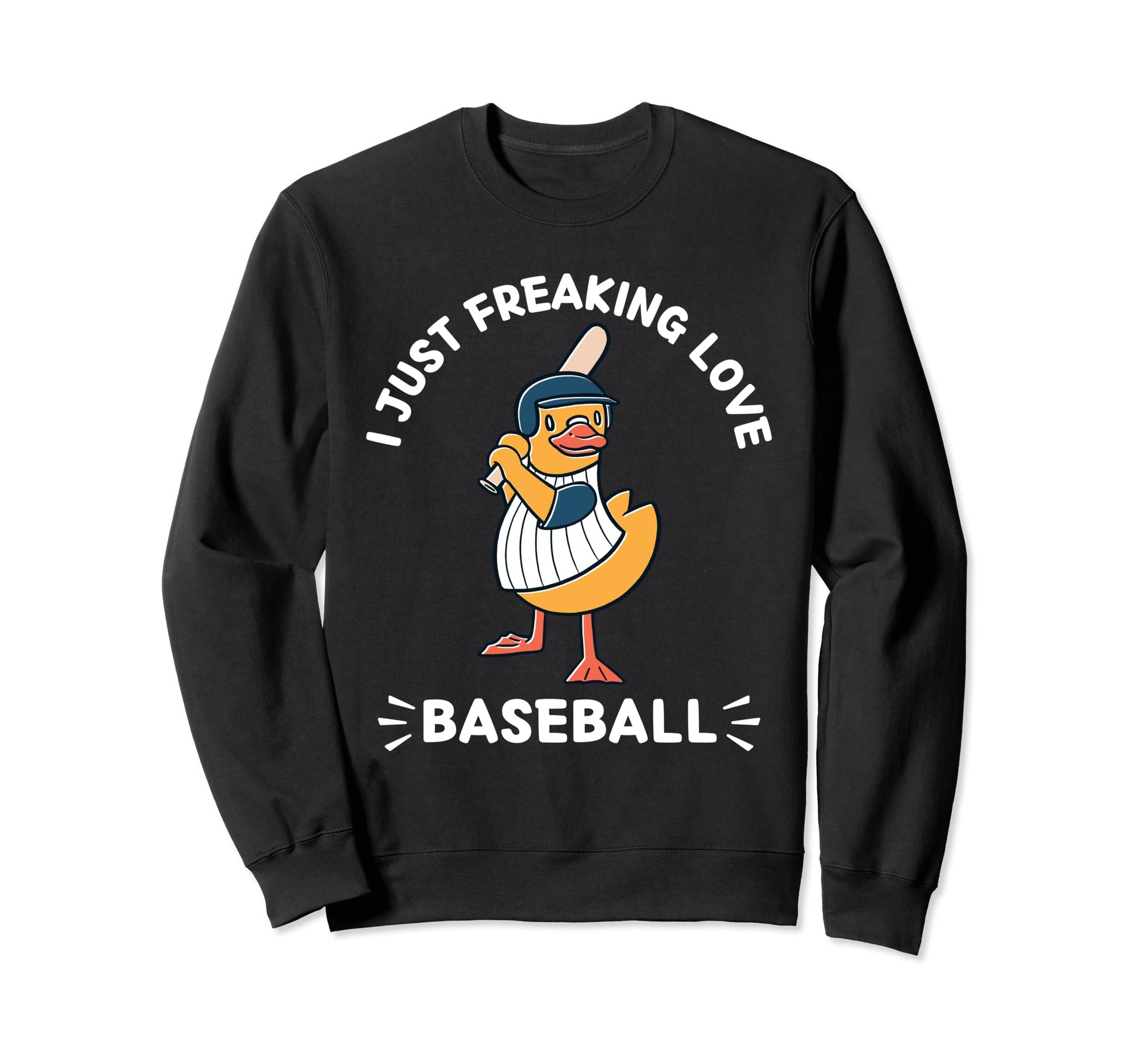 Kawaii Duck I Just Freaking Love Sweatshirt - Streetwear Style Men Women - T-Shirt, Sweatshirt, Hoodie