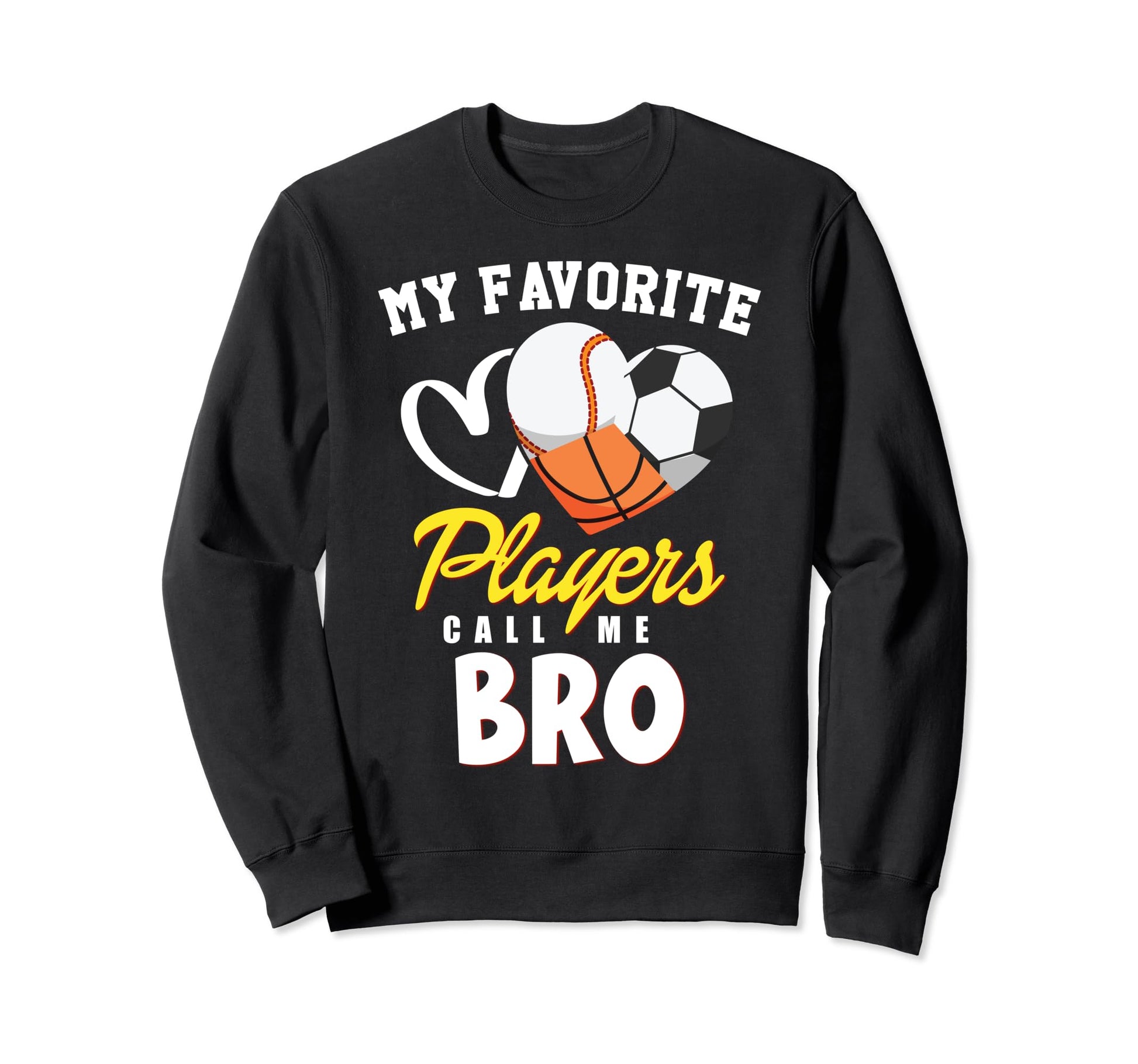 My Favorite Players Baseball Sweatshirt - Casual Everyday Wear Unisex - T-Shirt, Sweatshirt, Hoodie