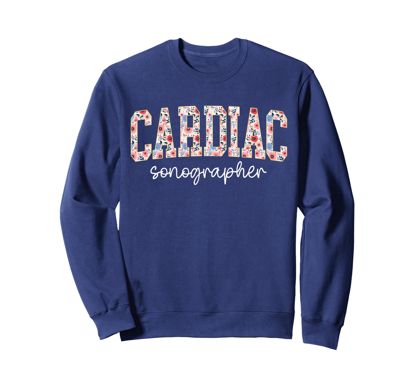 Floral Cardiac Sonographer Sweatshirt - Unique Graphic Unisex - T-Shirt, Sweatshirt, Hoodie