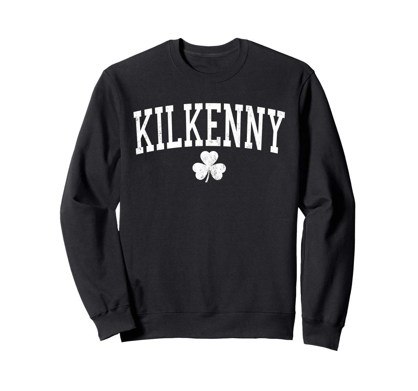 Kilkenny Ireland St Patricks Sweatshirt - Fun Novelty Design for Adults - T-Shirt, Sweatshirt, Hoodie
