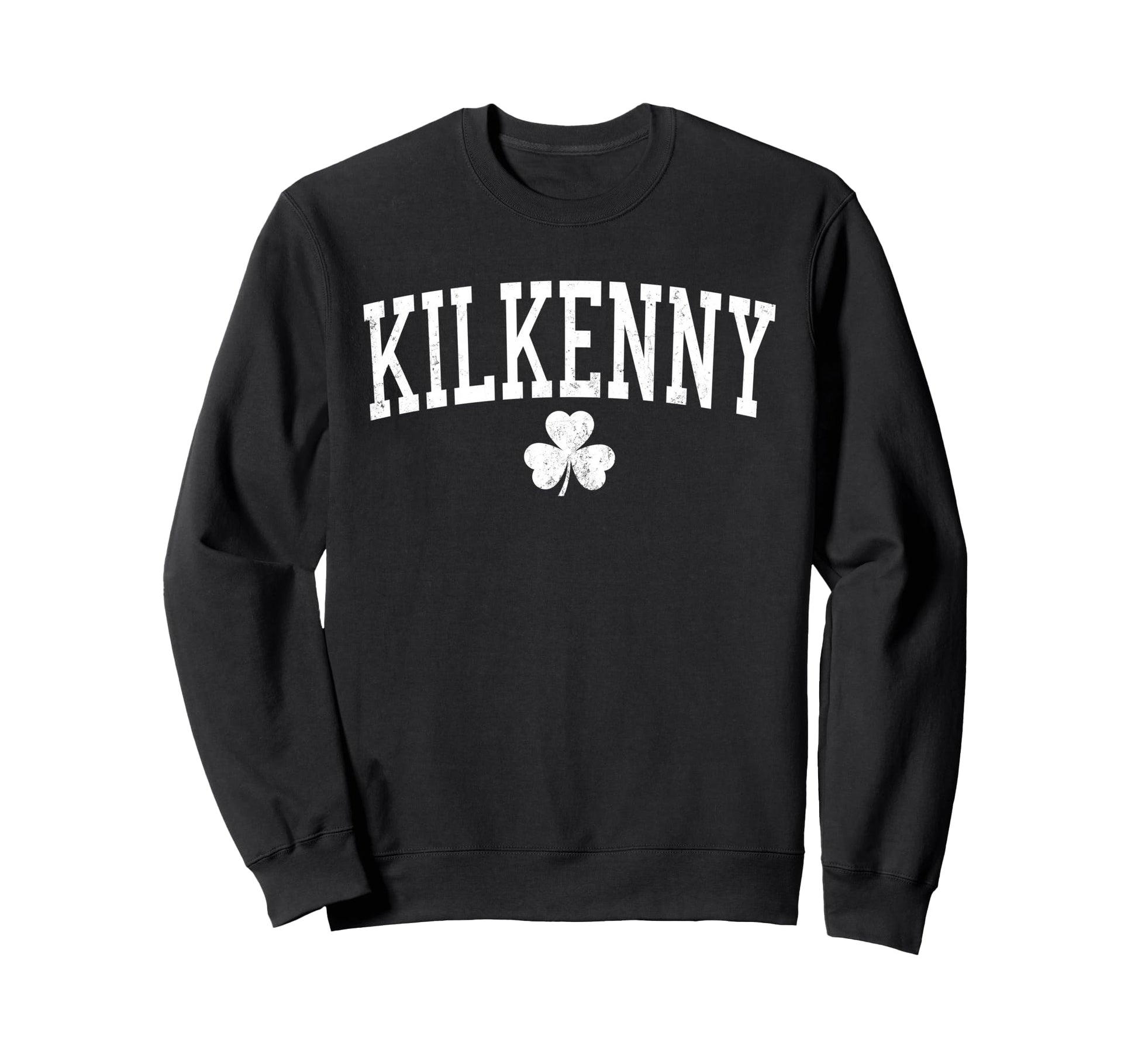 Kilkenny Ireland St Patricks Sweatshirt - Fun Novelty Design for Adults - T-Shirt, Sweatshirt, Hoodie