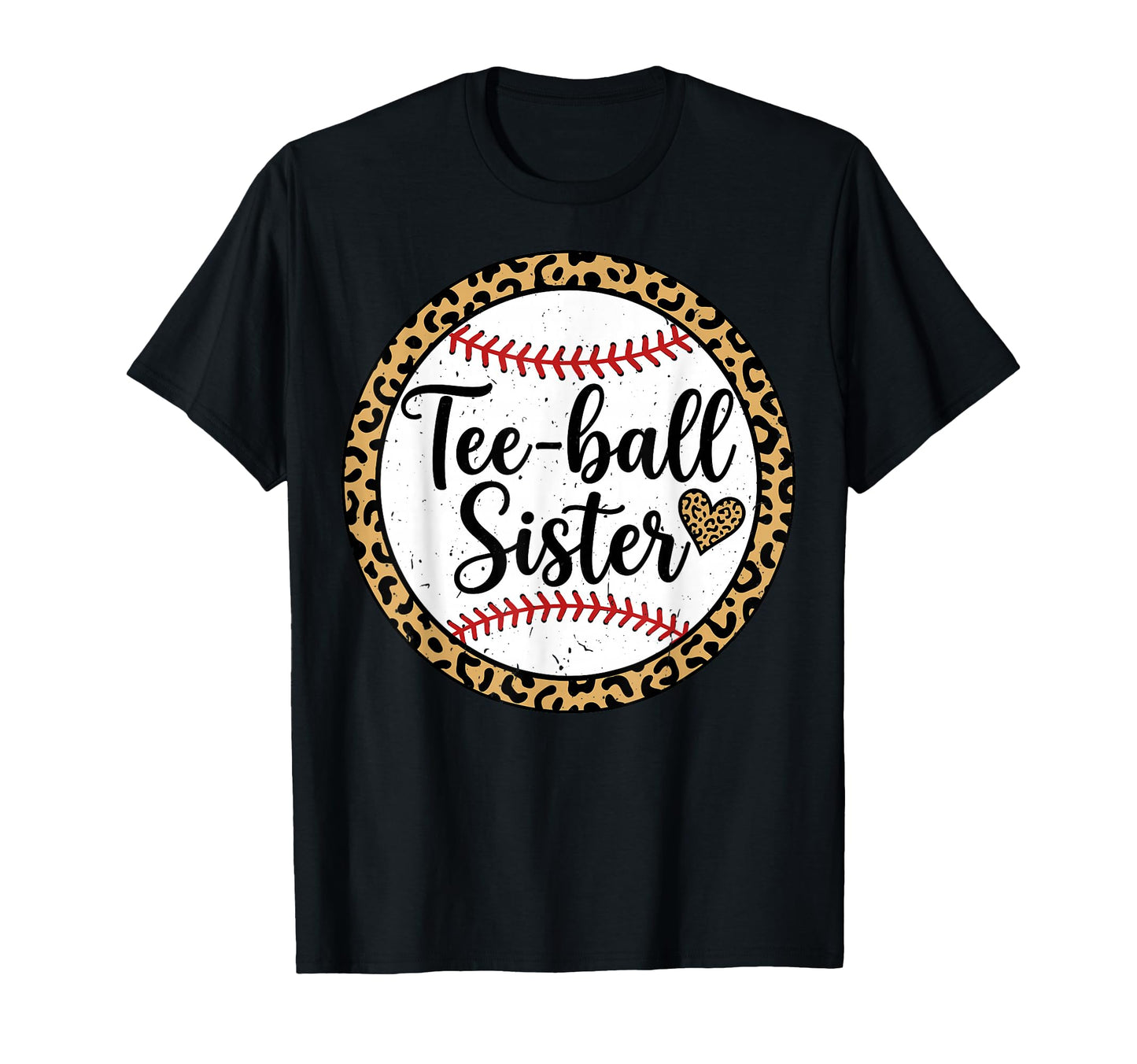 T Ball Sister Baseball Sports Leopard T-Shirt - Minimalist Print Unisex - T-Shirt, Sweatshirt, Hoodie