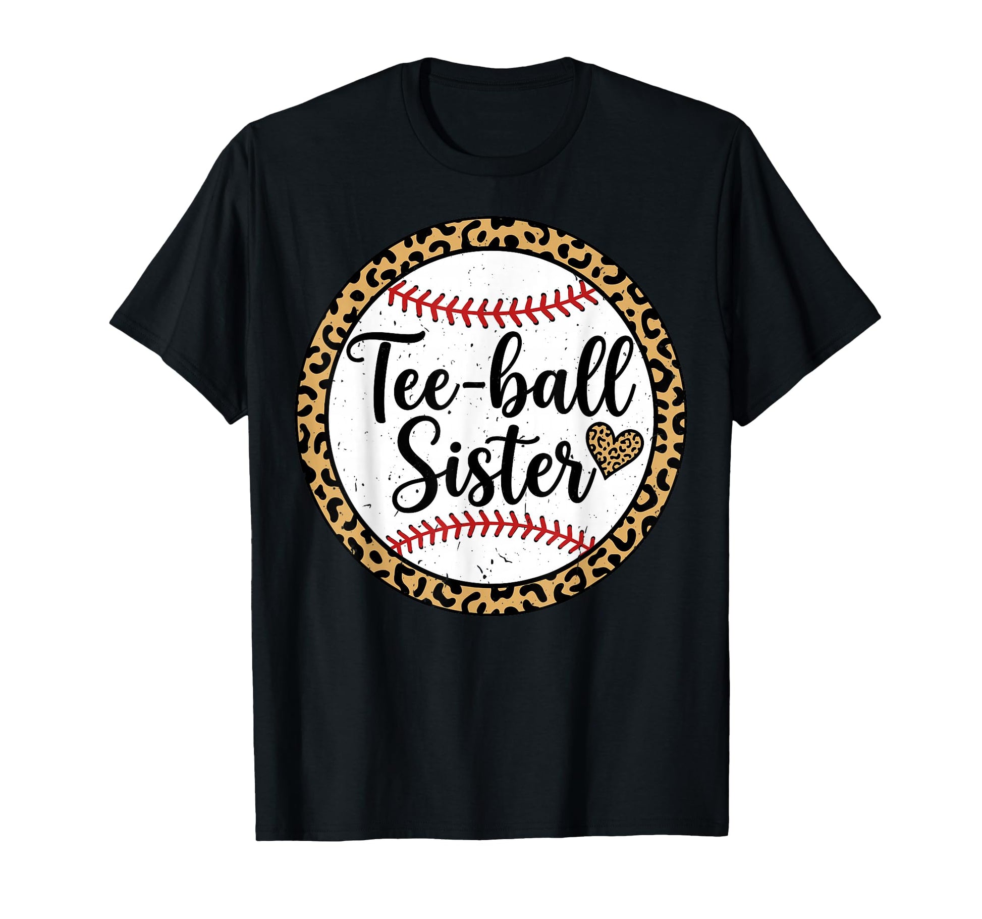 T Ball Sister Baseball Sports Leopard T-Shirt - Minimalist Print Unisex - T-Shirt, Sweatshirt, Hoodie