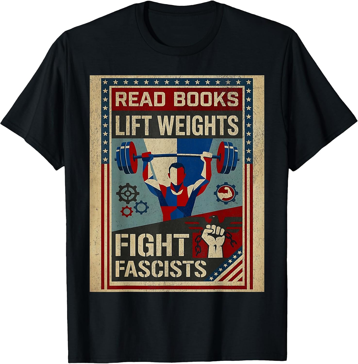 Read Books Lift Weights Fight Fascists Apparels - Adult & Kids T-Shirts, Sweatshirts & Hoodies apparel design preview 1