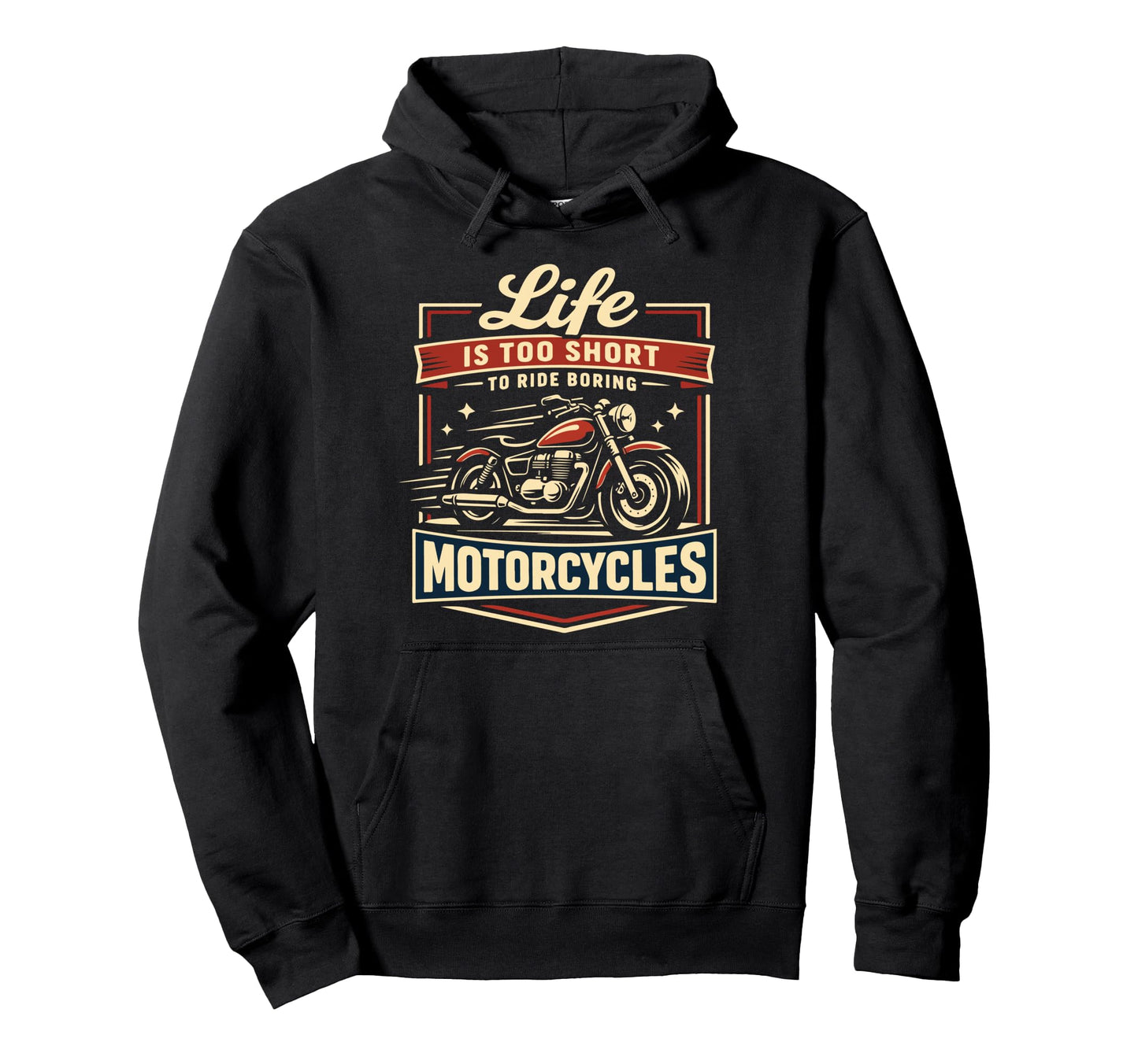 Motorcycle Biker Life Is Too Short Hoodie - Fun Novelty Design for Adults - T-Shirt, Sweatshirt, Hoodie