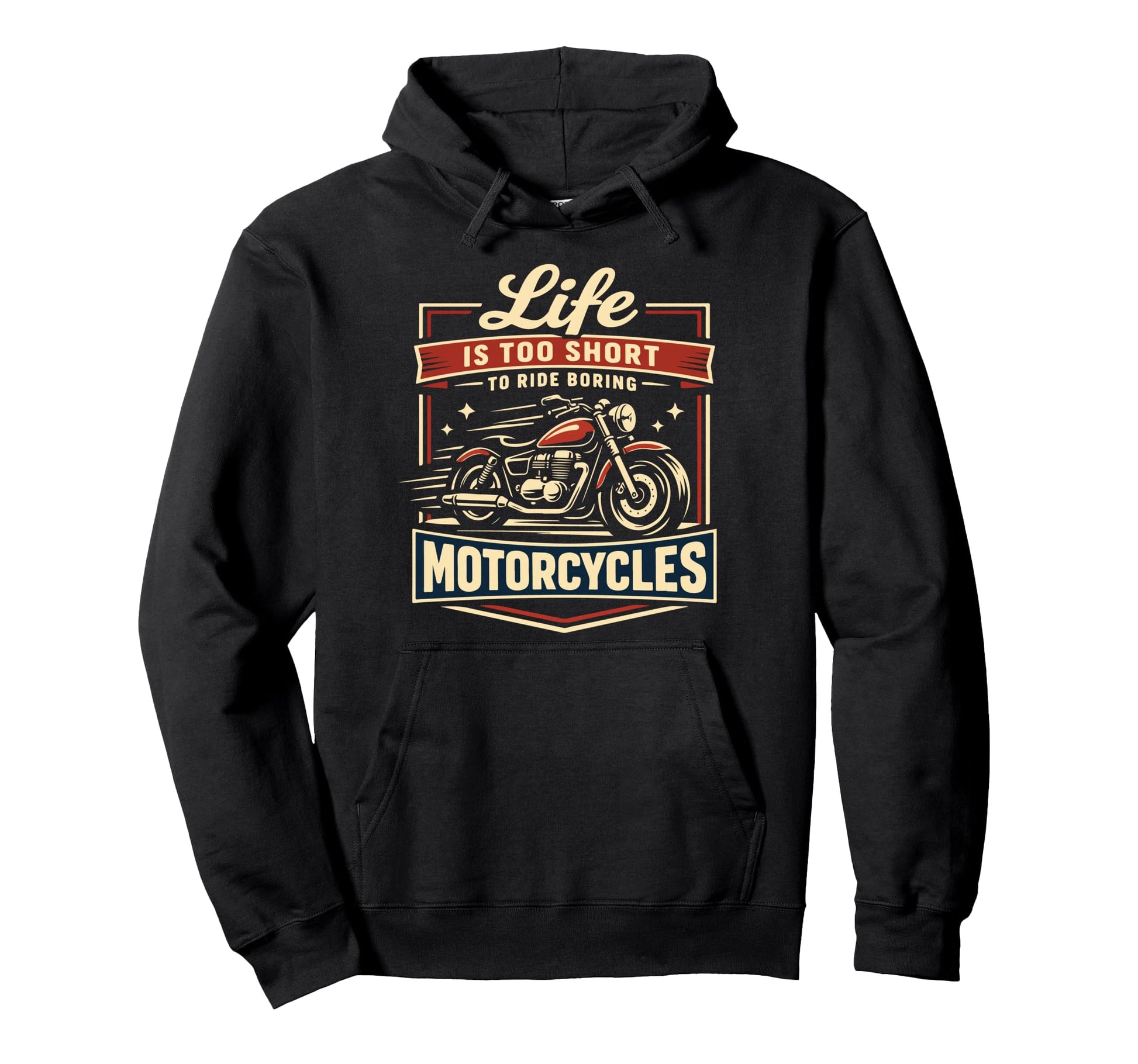 Motorcycle Biker Life Is Too Short Hoodie - Fun Novelty Design for Adults - T-Shirt, Sweatshirt, Hoodie