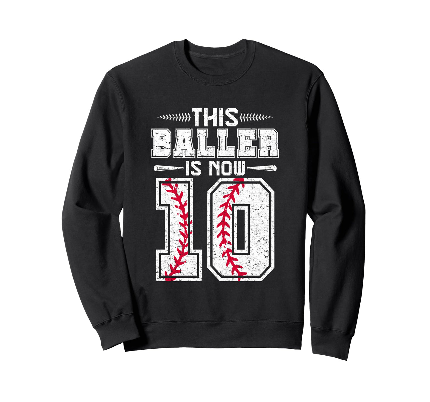 This Baller Is Now 10 Birthday Sweatshirt - Streetwear Style Men Women - T-Shirt, Sweatshirt, Hoodie