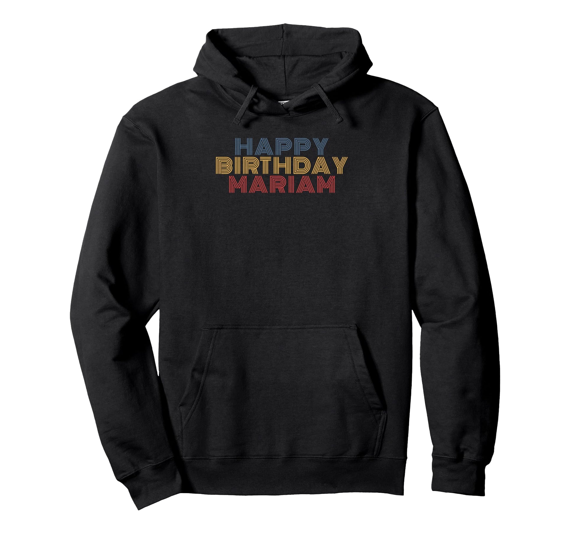 Happy Birthday Mariam Personalized Name Hoodie - Graphic Print Unisex - T-Shirt, Sweatshirt, Hoodie