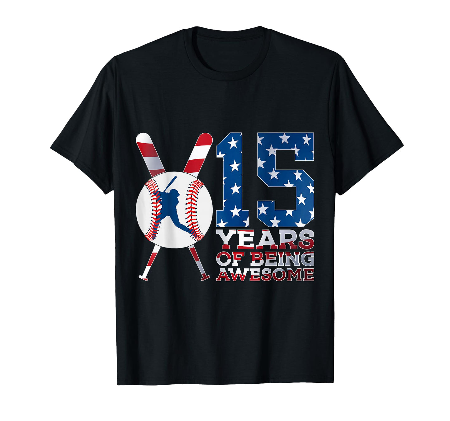 15 Years Being Awesome Baseball T-Shirt - Fun Novelty Design for Adults - T-Shirt, Sweatshirt, Hoodie