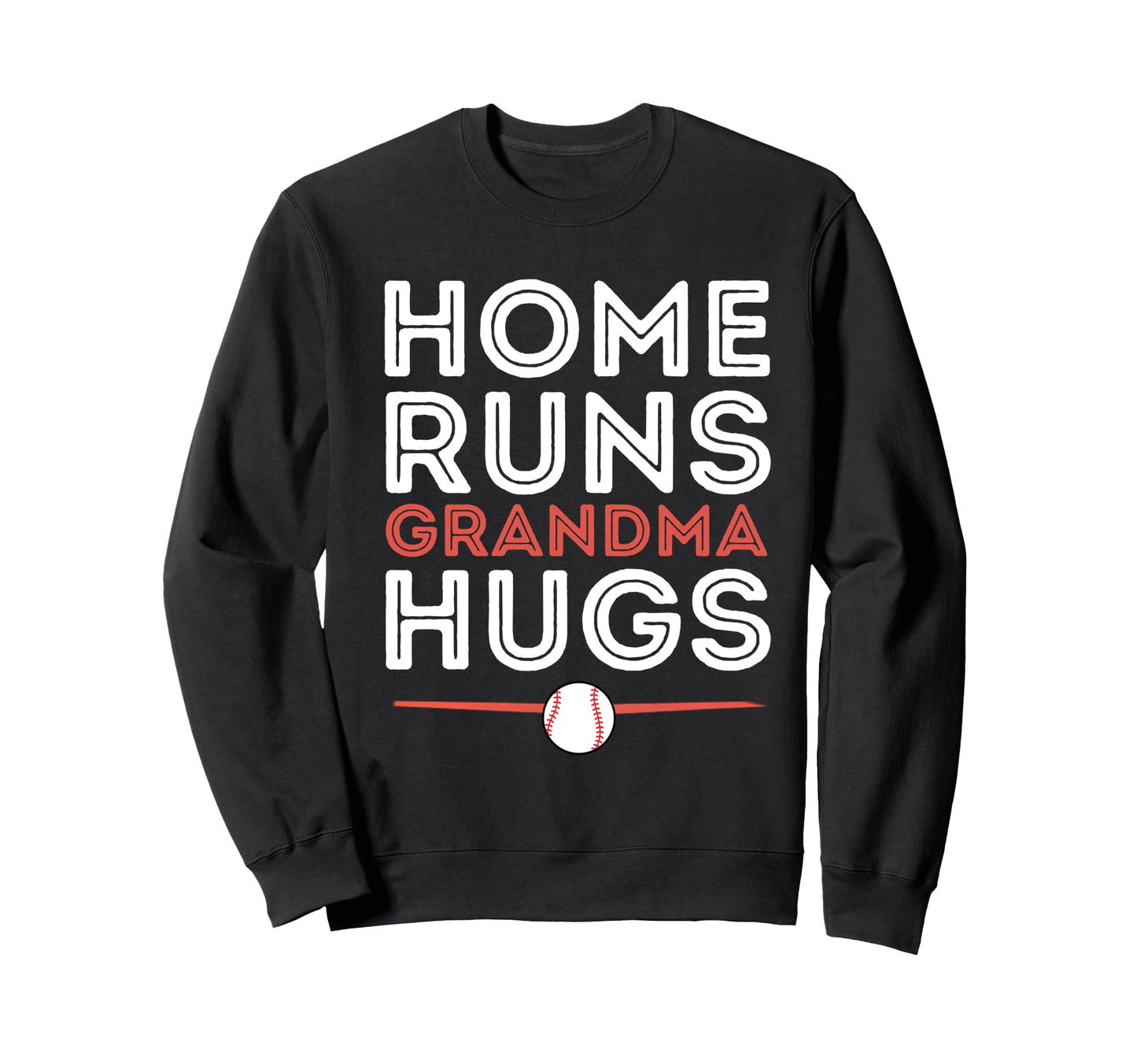 Baseball Homeruns Grandma Hugs Sweatshirt - Unique Graphic for Adults - T-Shirt, Sweatshirt, Hoodie