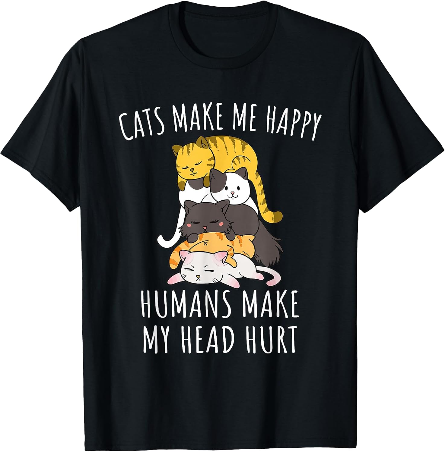 Cats Make Me Happy Humans My Head Hurt - Adult & Kids T-Shirts, Sweatshirts & Hoodies apparel design preview 1