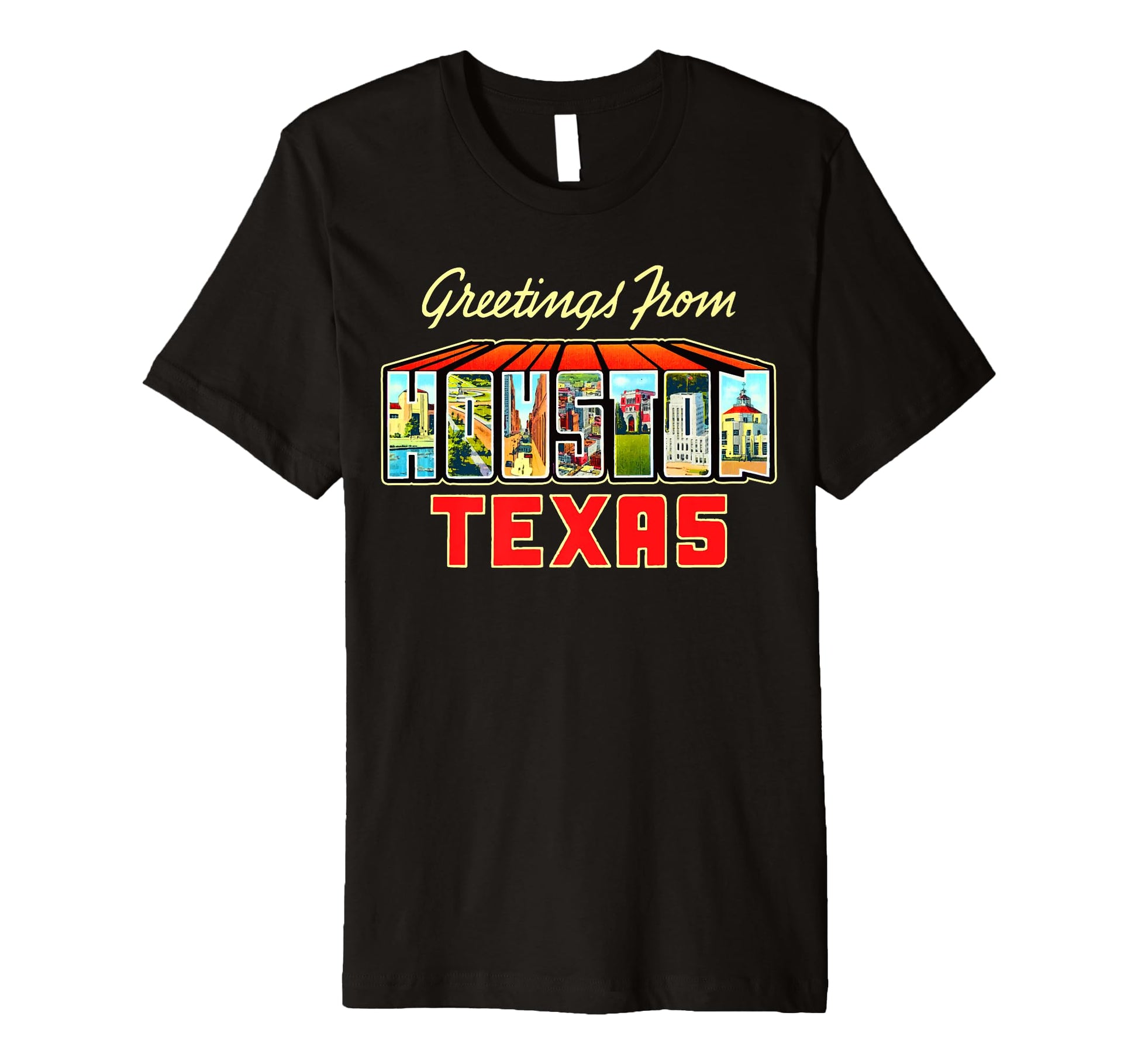 Greetings From Houston Texas T-Shirt - Casual Everyday Wear Men Women - T-Shirt, Sweatshirt, Hoodie