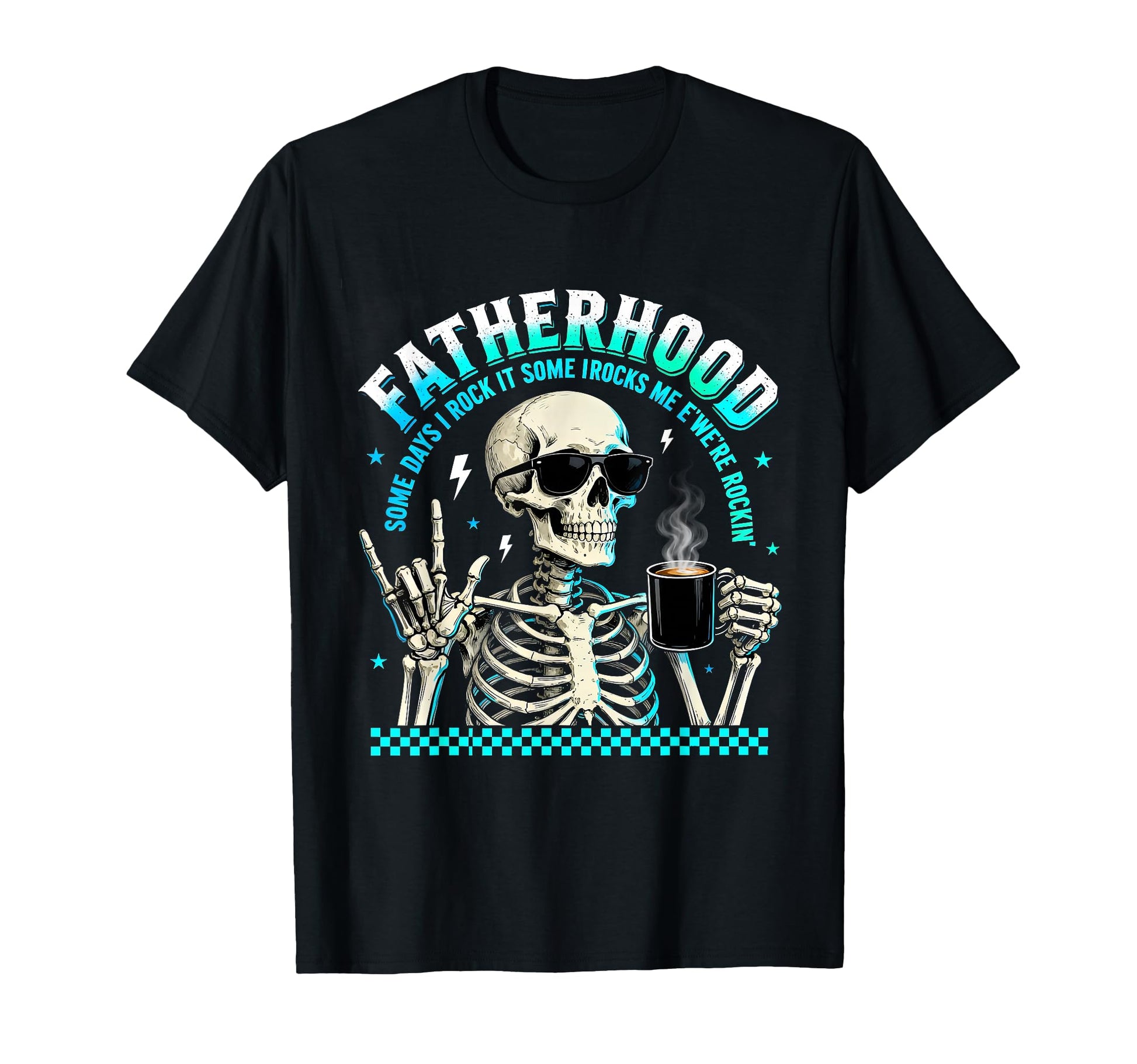 Fatherhood Some Days It Rocks Me Skull T-Shirt - Custom Art Print Unisex - T-Shirt, Sweatshirt, Hoodie